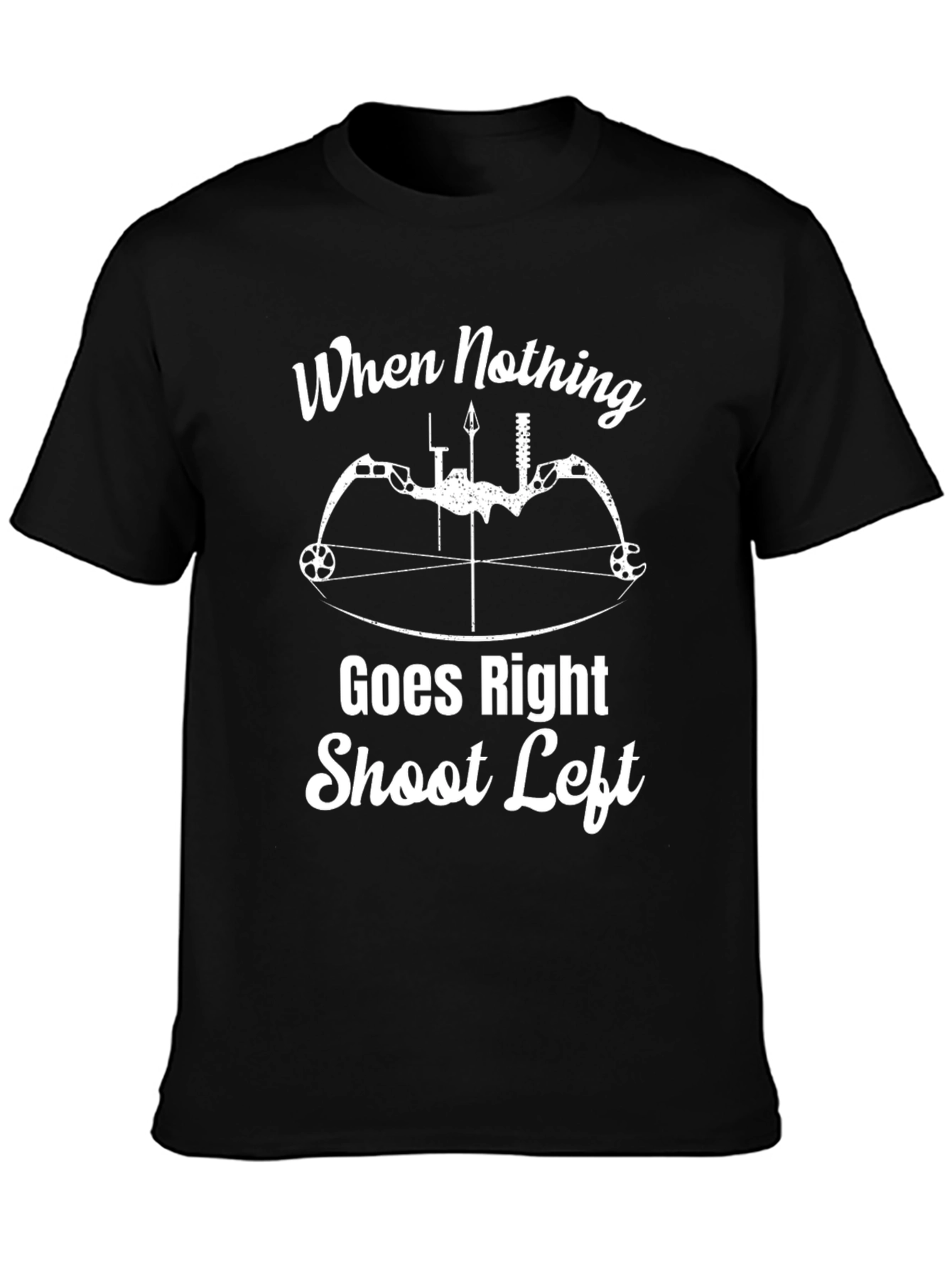 Funny Archery T-Shirt - When Nothing Goes Right