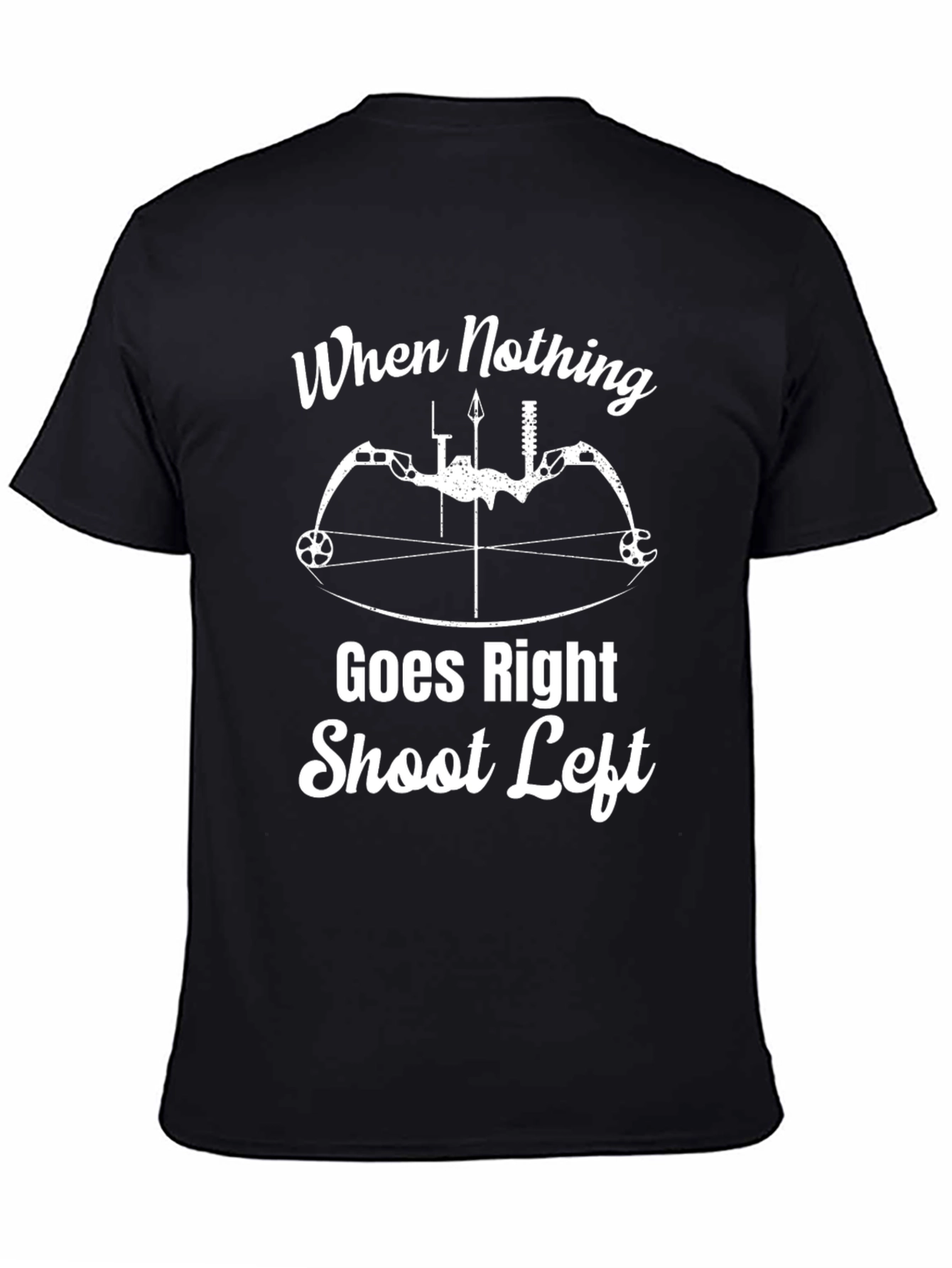 Funny Archery T-Shirt - When Nothing Goes Right