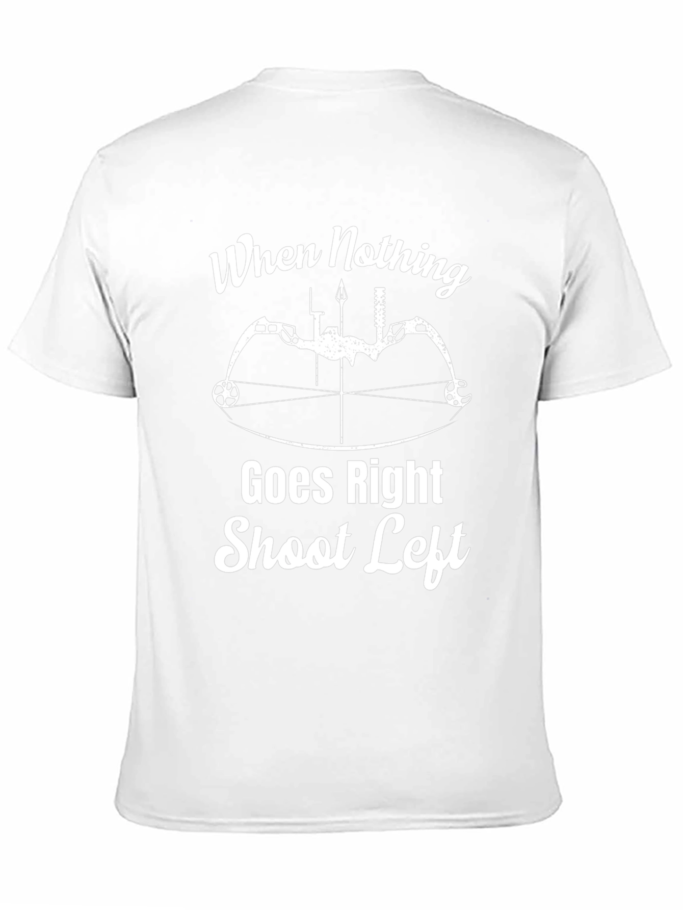 Funny Archery T-Shirt - When Nothing Goes Right