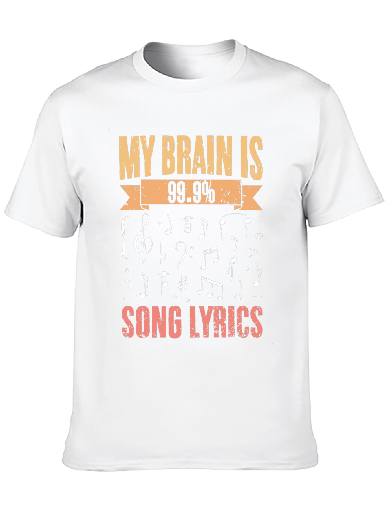 Music Lover T-Shirt: My Brain is 99.9% Song Lyrics