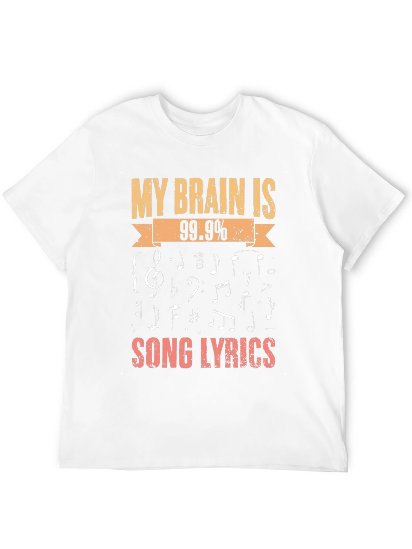 Music Lover T-Shirt: My Brain is 99.9% Song Lyrics