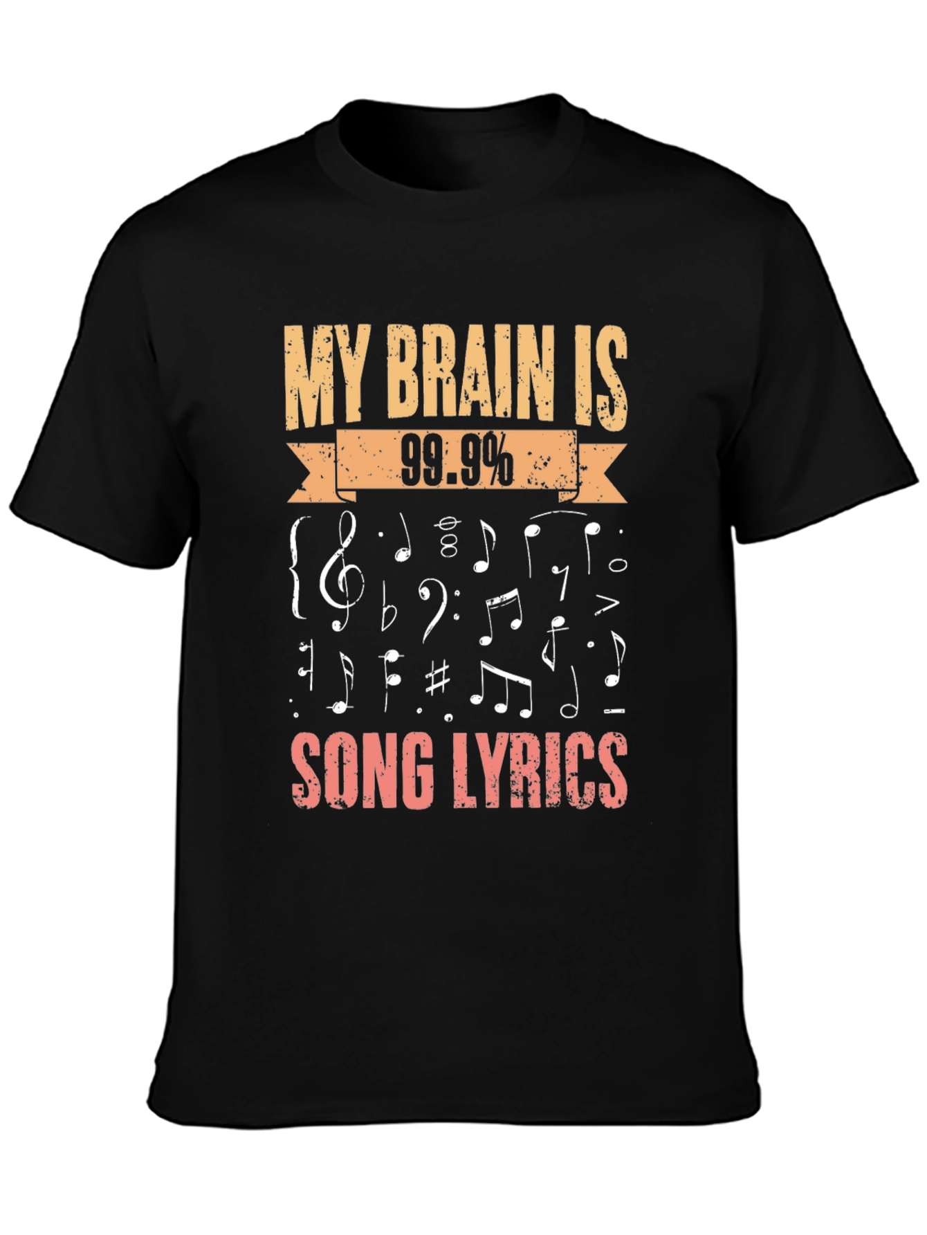 Music Lover T-Shirt: My Brain is 99.9% Song Lyrics