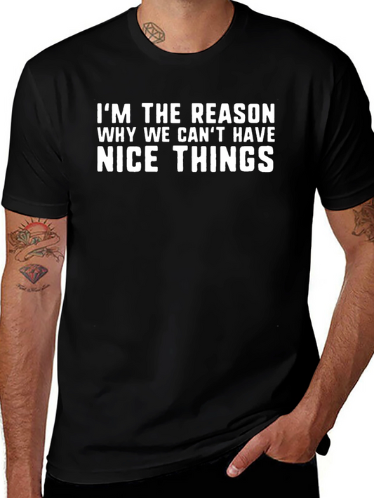 Funny Im The Reason Graphic T-Shirt