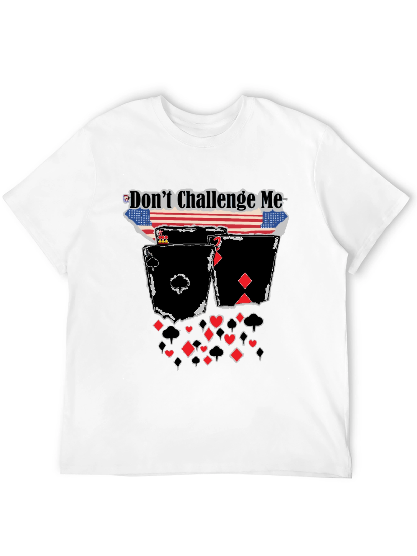 Dont Challenge Me Poker T-Shirt