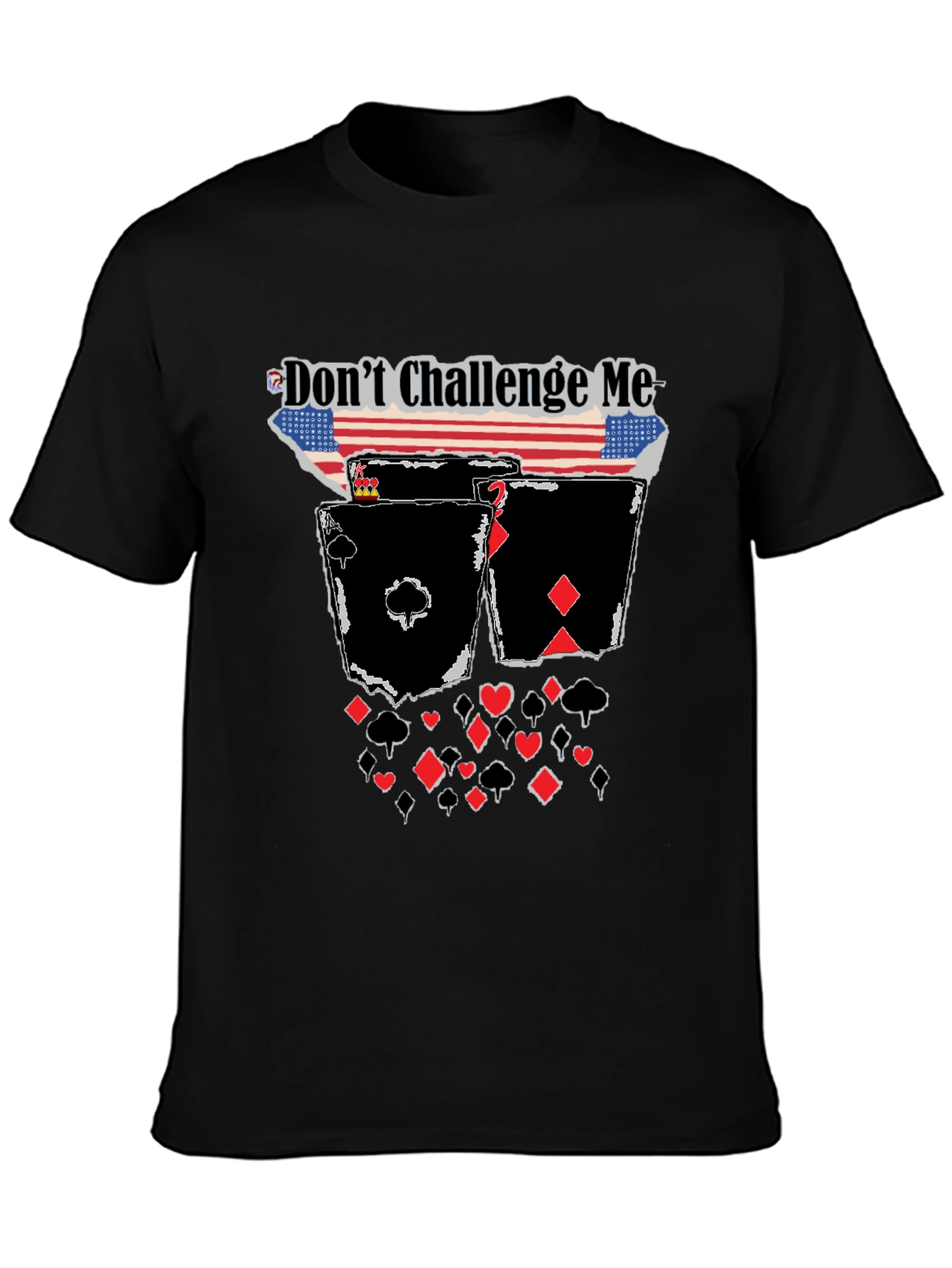 Dont Challenge Me Poker T-Shirt