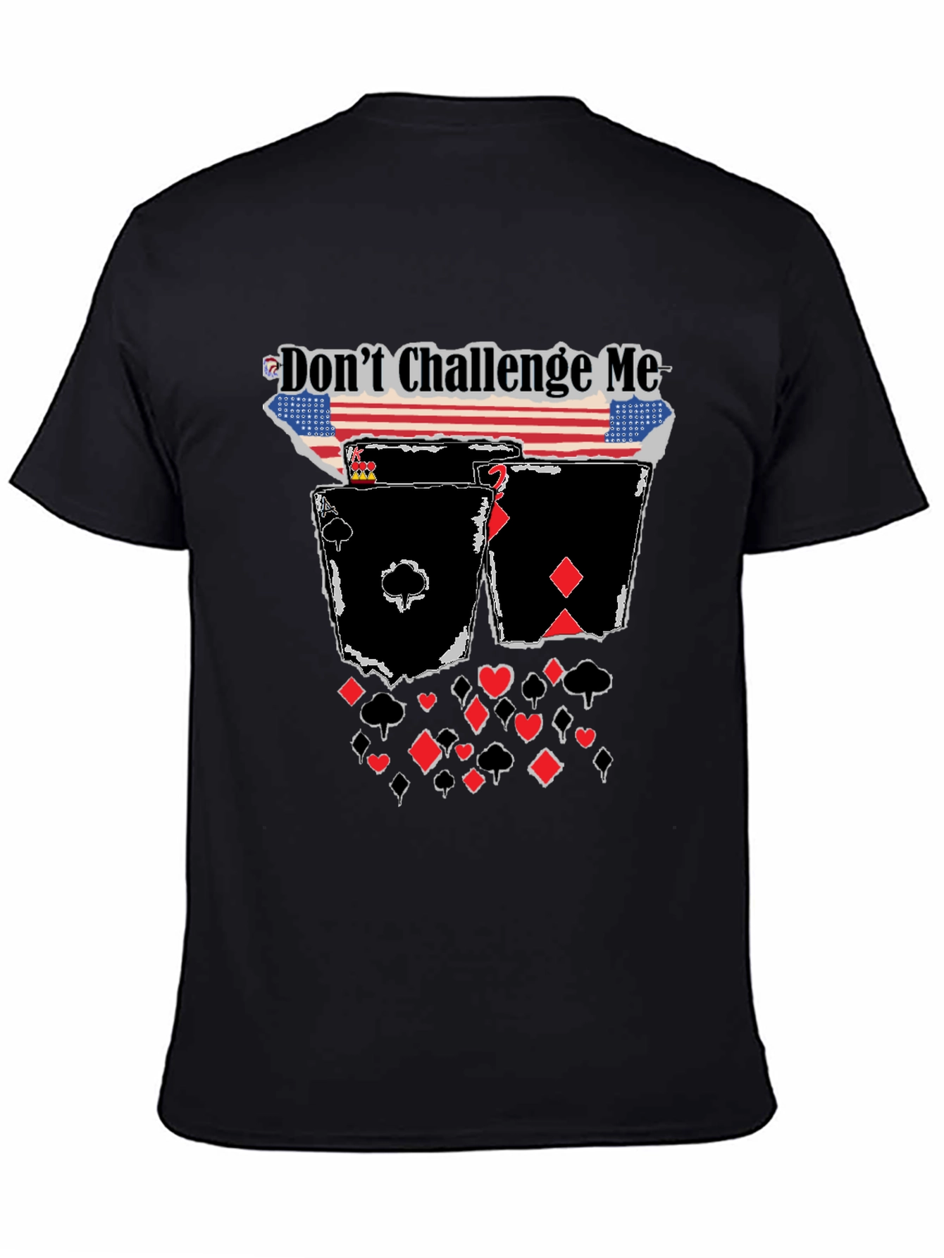 Dont Challenge Me Poker T-Shirt