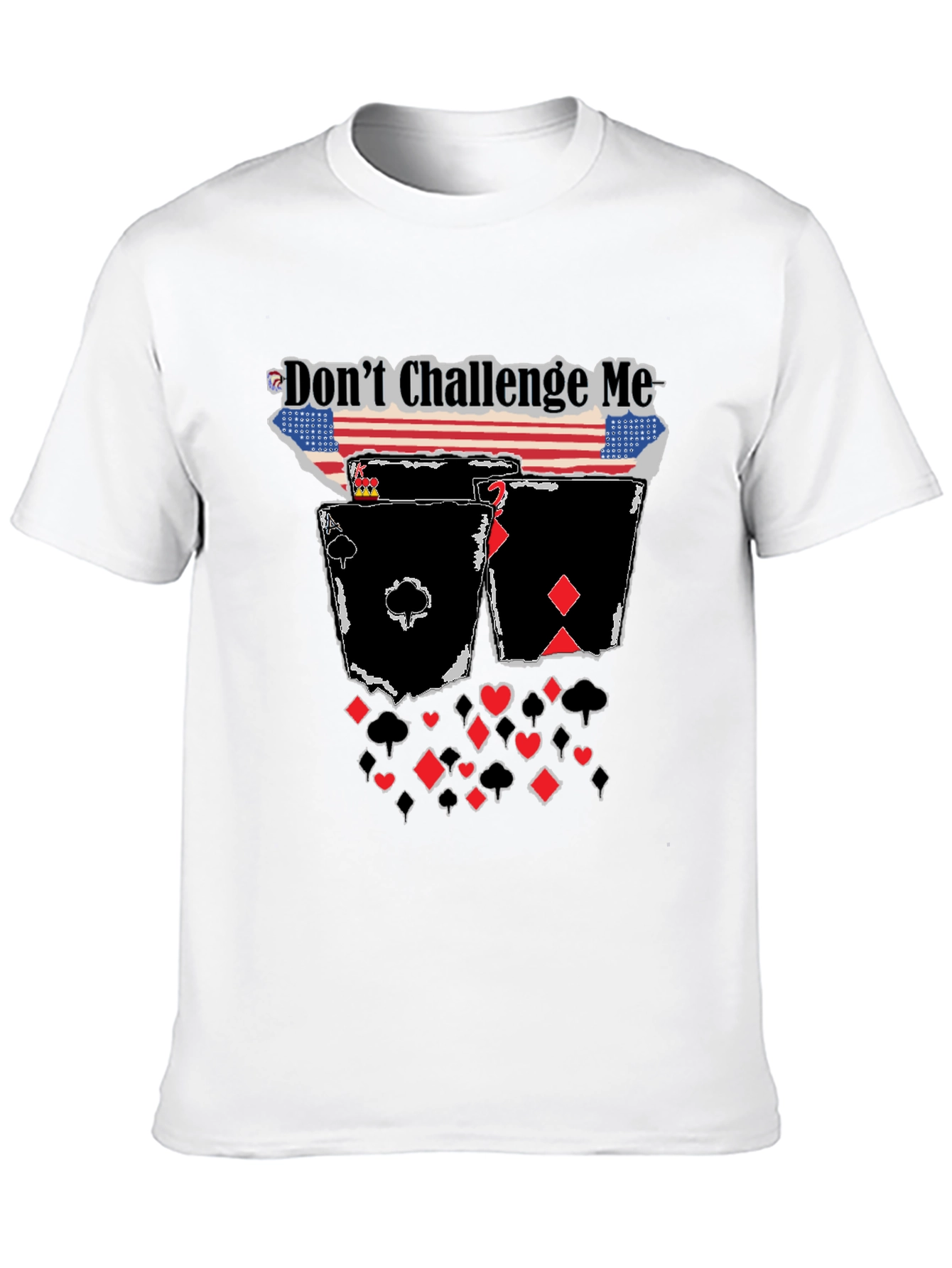 Dont Challenge Me Poker T-Shirt