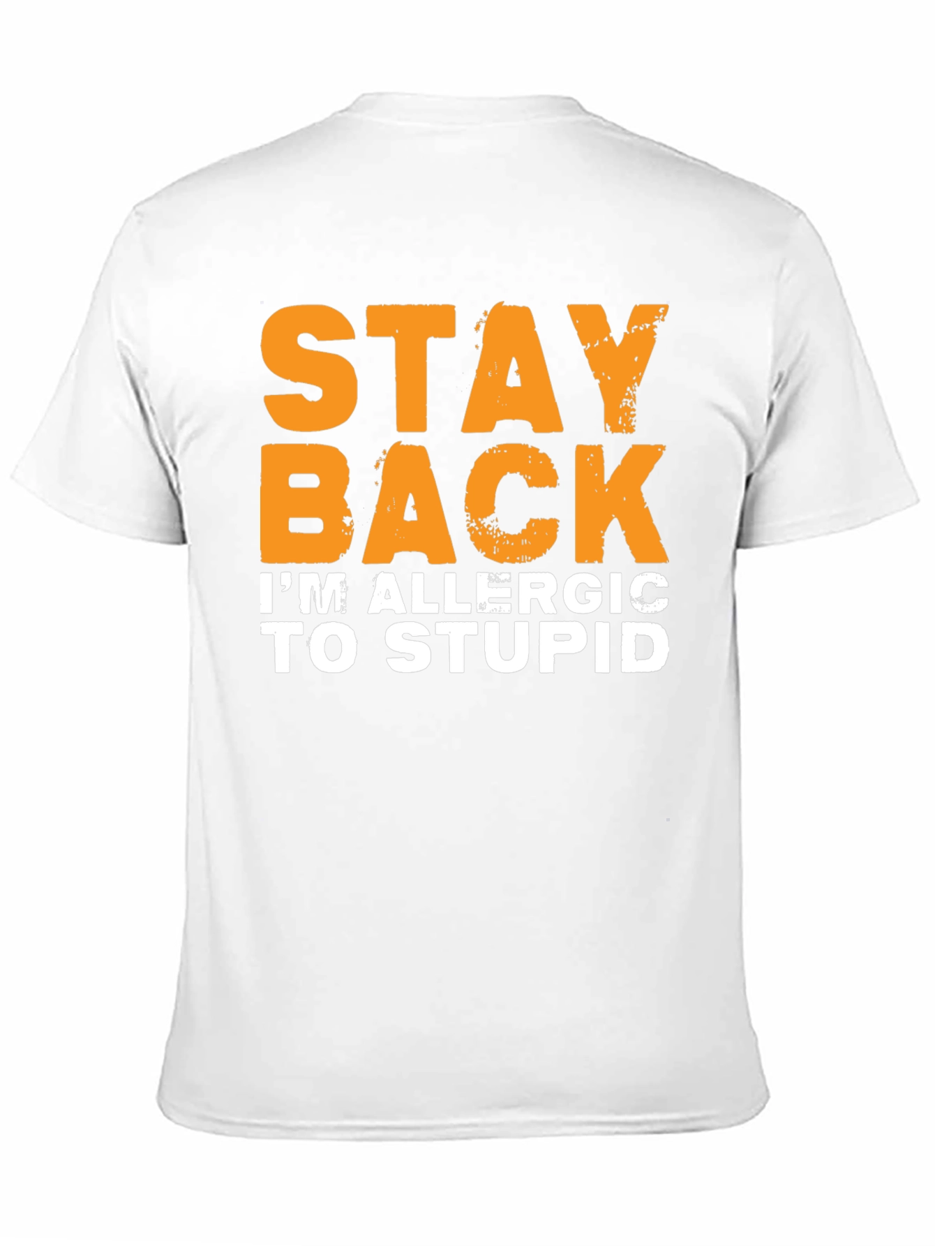 Funny Stay Back Allergic to Stupid T-Shirt