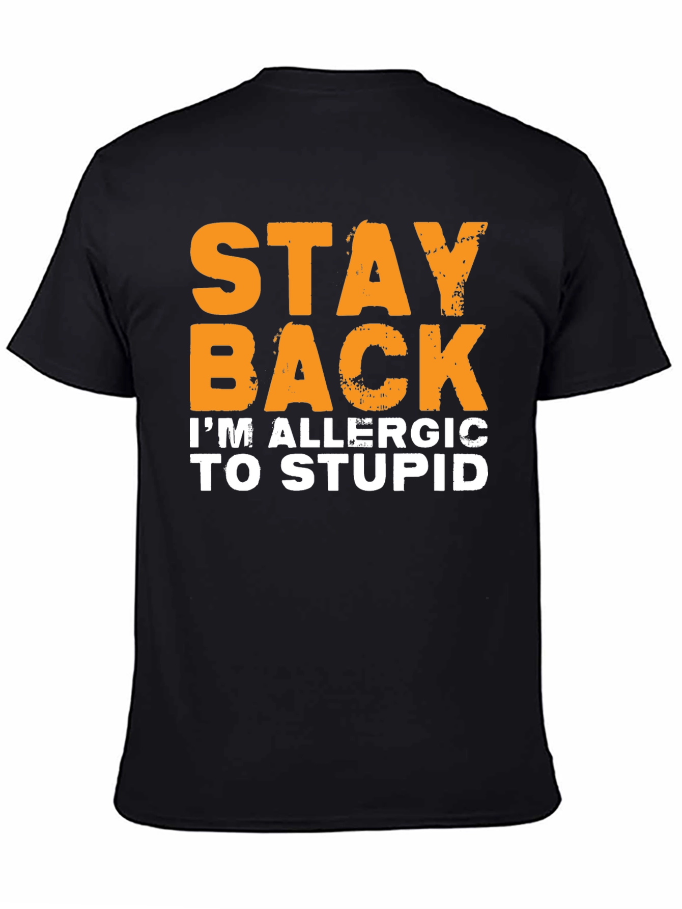 Funny Stay Back Allergic to Stupid T-Shirt