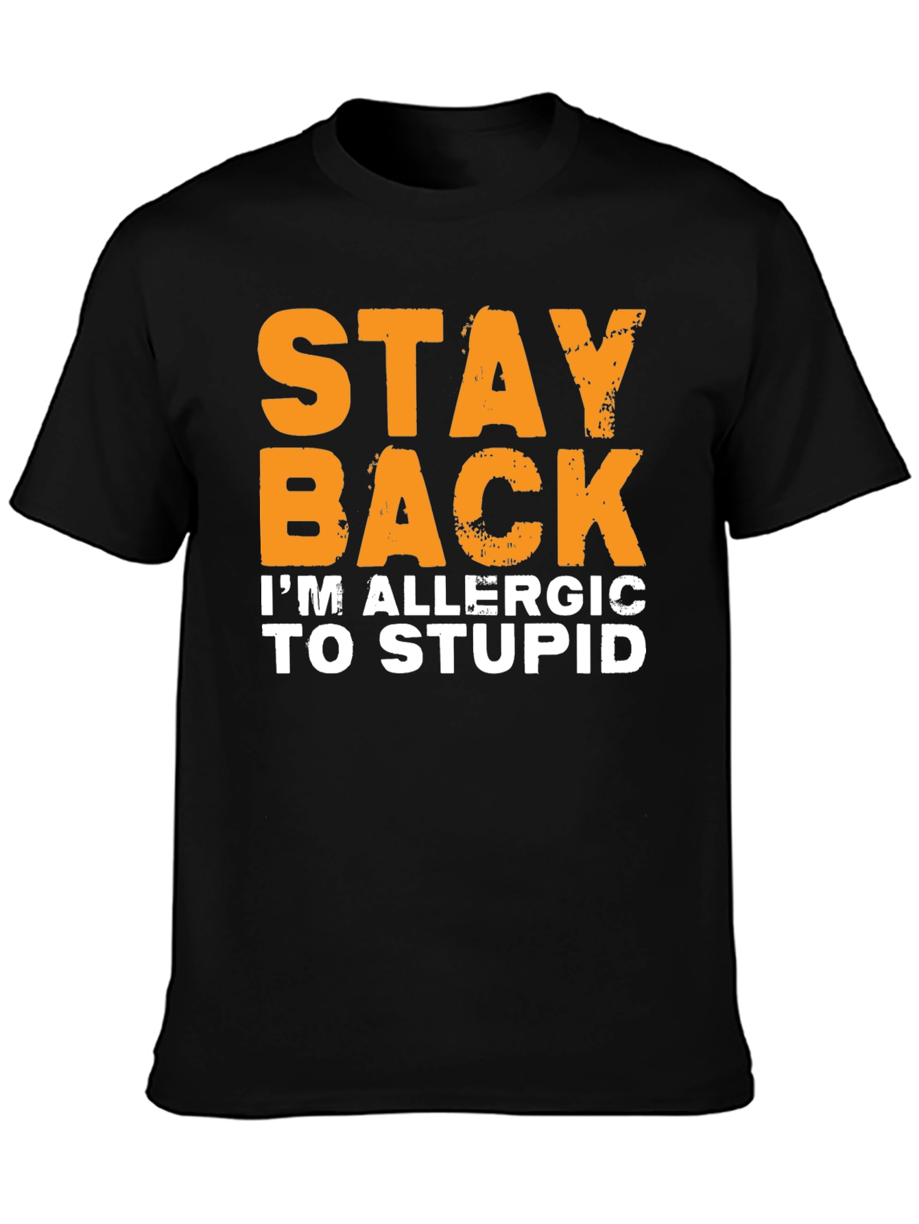 Funny Stay Back Allergic to Stupid T-Shirt