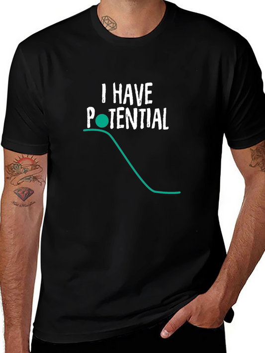 I Have Potential Graphic Tee - Physics Humor T-Shirt