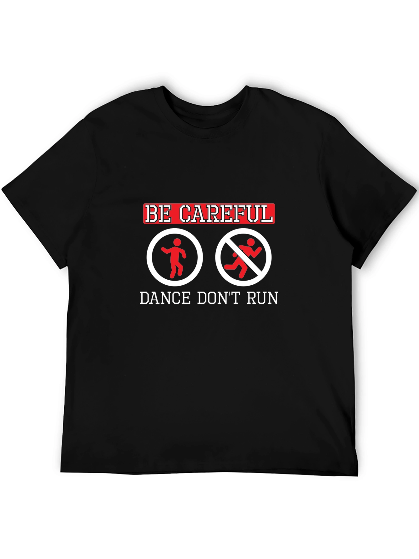 Dance Dont Run Graphic Tee