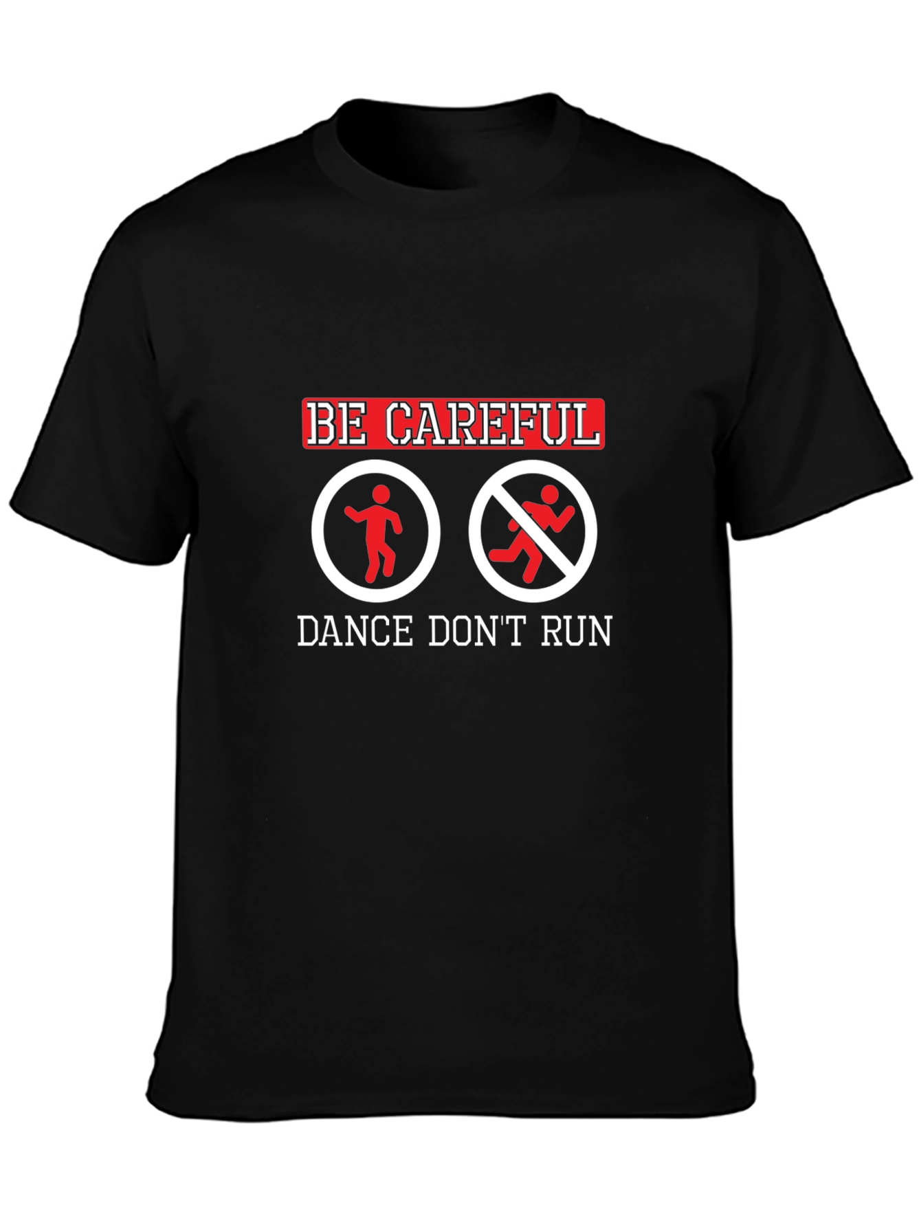 Dance Dont Run Graphic Tee