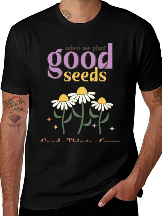 Plant Good Seeds Graphic T-Shirt