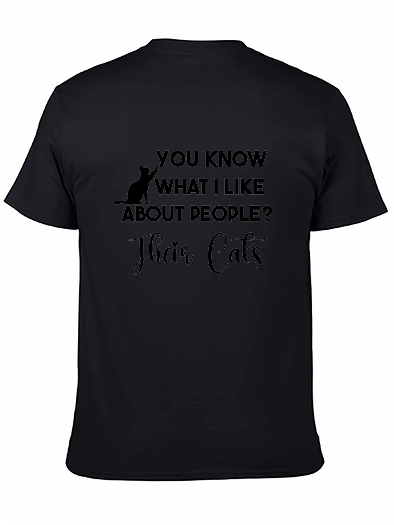 You Know What I Like About People Cats T-Shirt