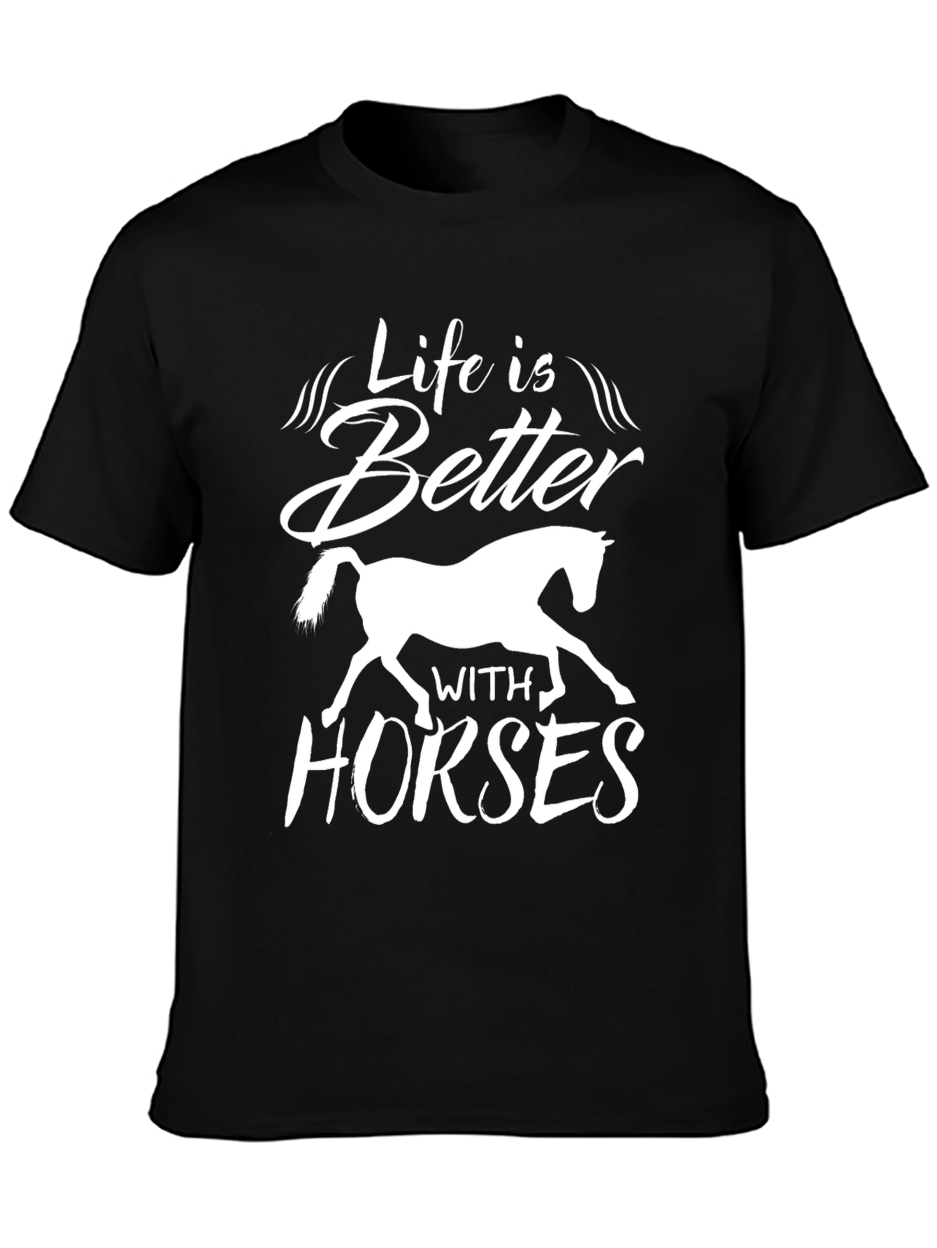 Life is Better with Horses Graphic T-Shirt