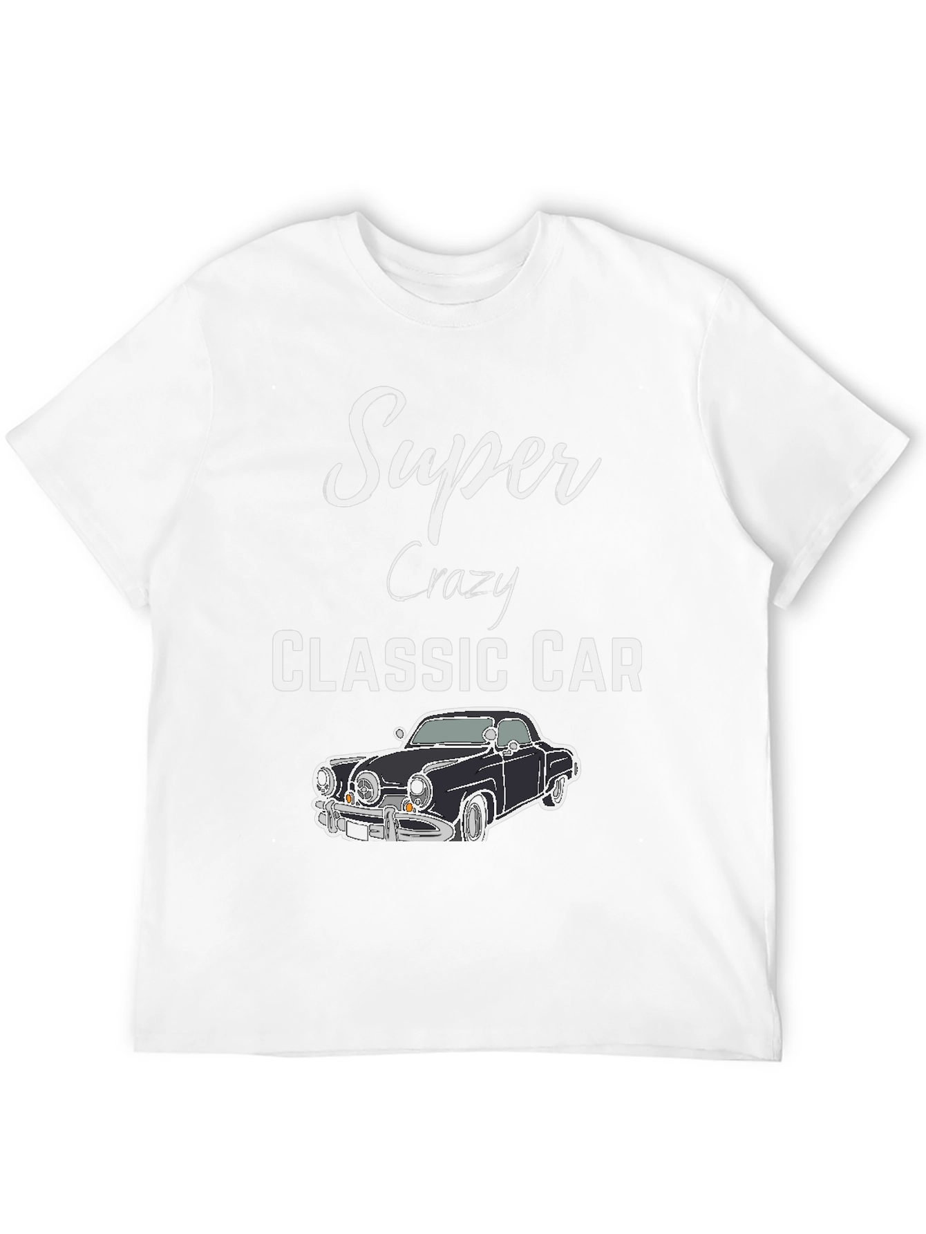 Super Crazy Classic Car T-Shirt
