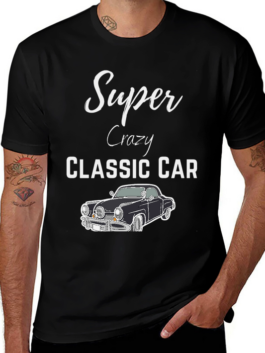 Super Crazy Classic Car T-Shirt