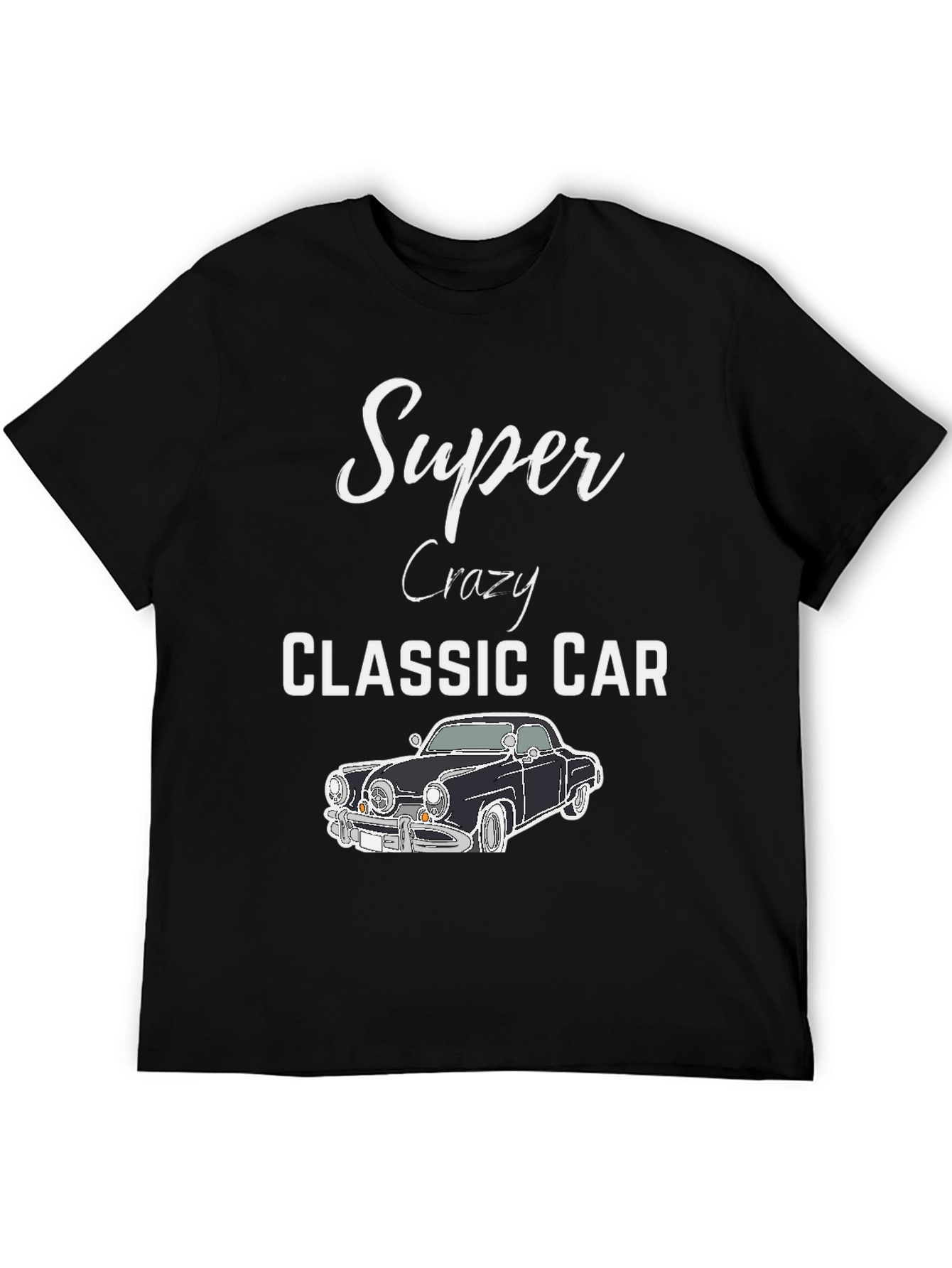 Super Crazy Classic Car T-Shirt