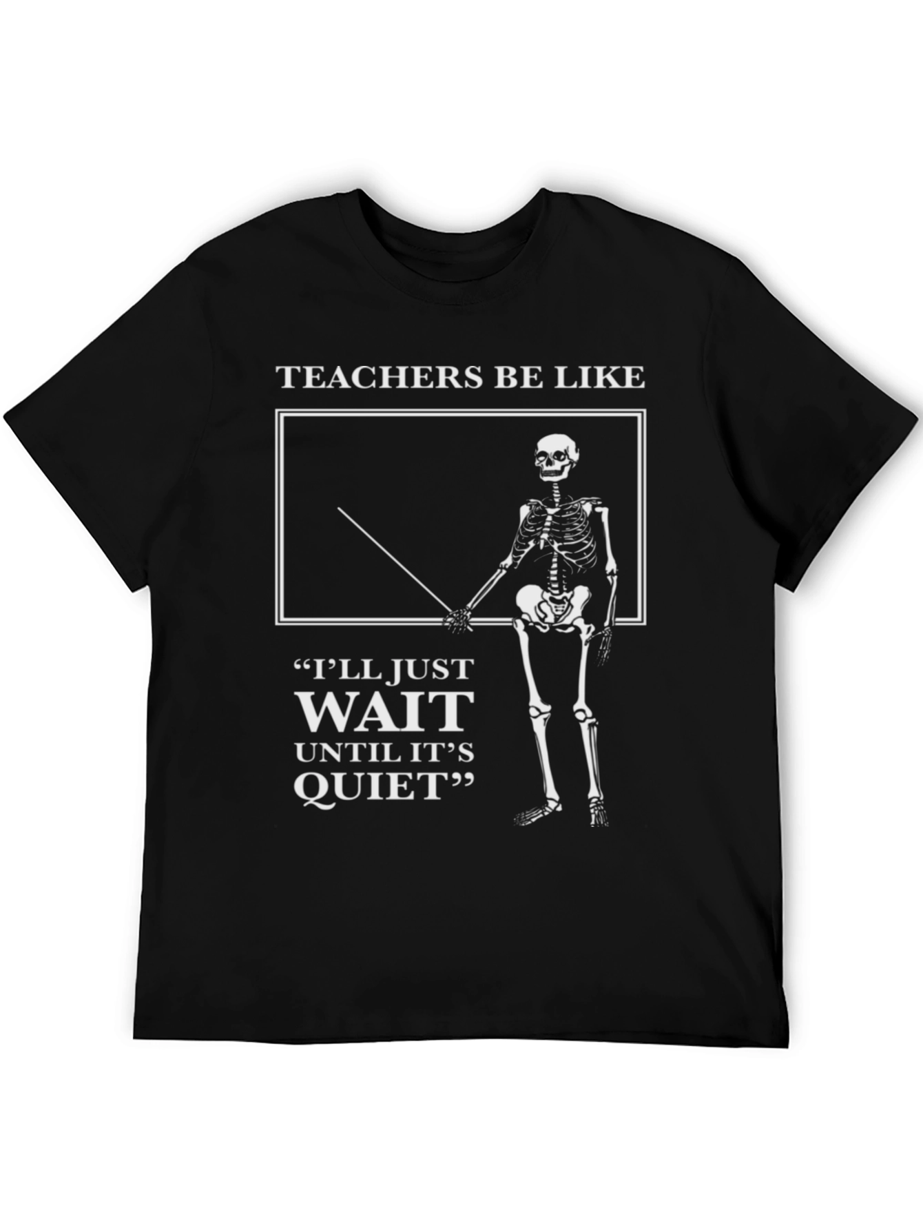 Teachers Be Like Skeleton Graphic Tee