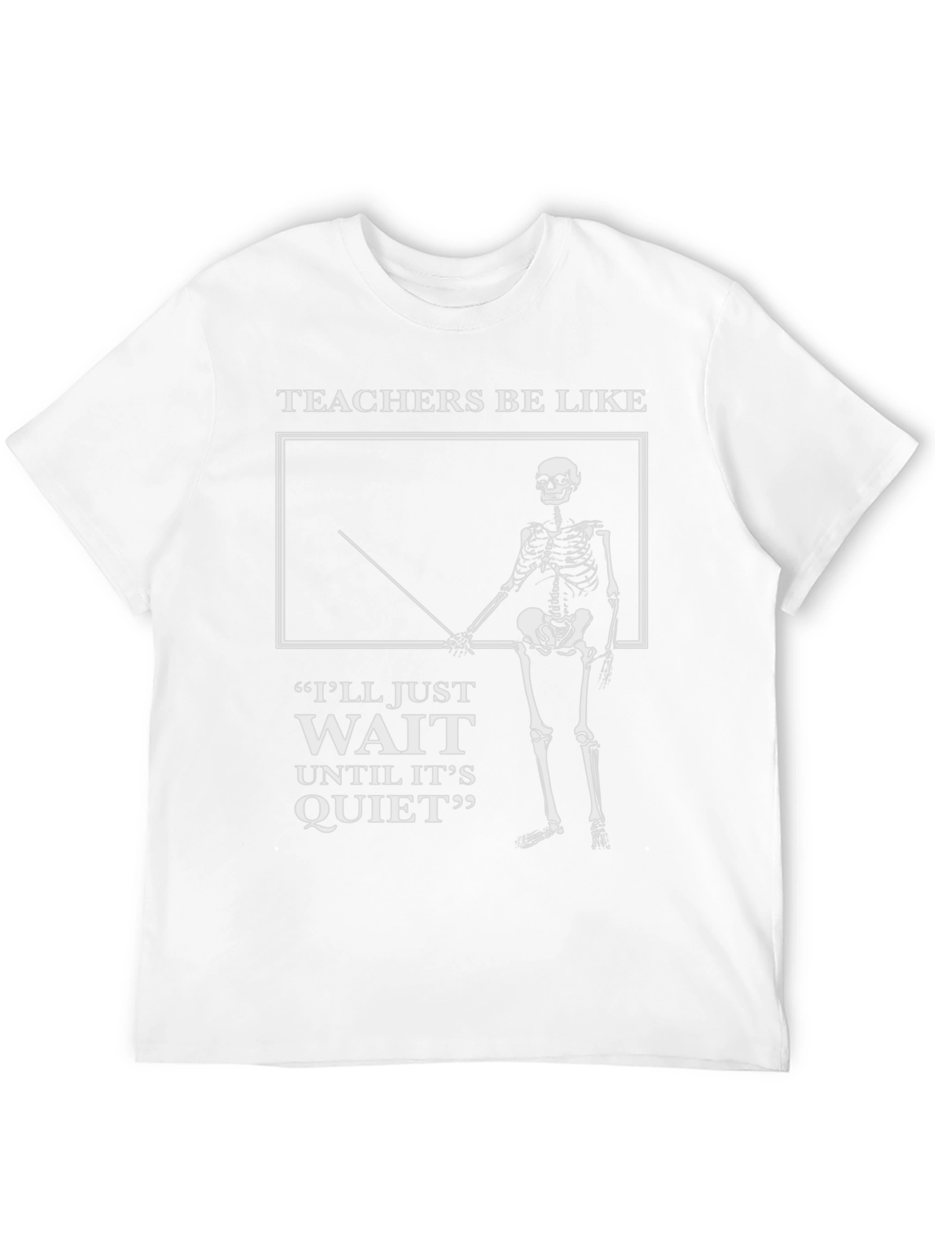 Teachers Be Like Skeleton Graphic Tee
