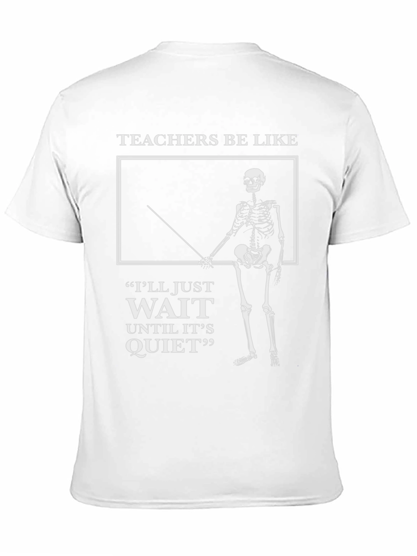 Teachers Be Like Skeleton Graphic Tee