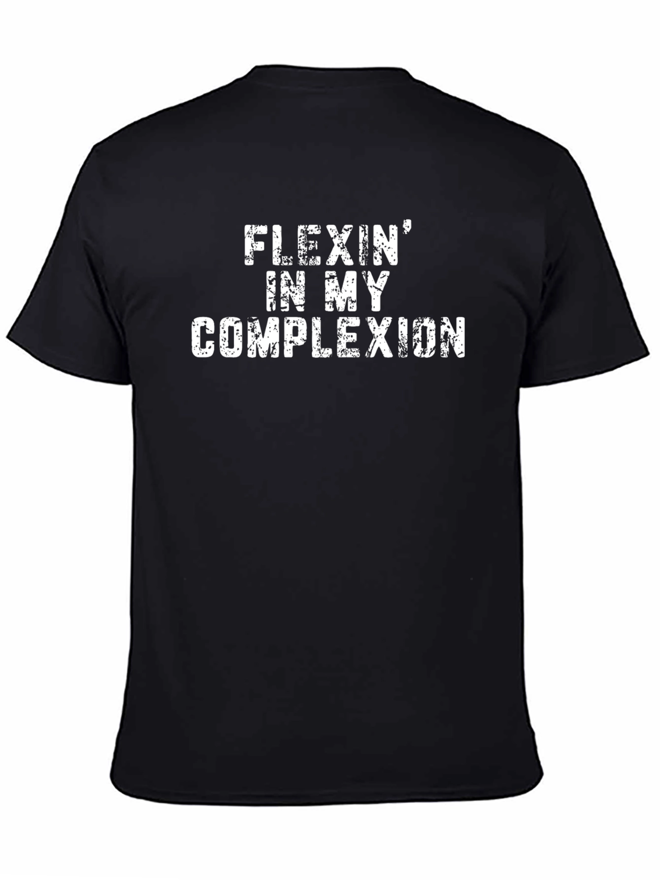 Flexin In My Complexion Graphic T-Shirt