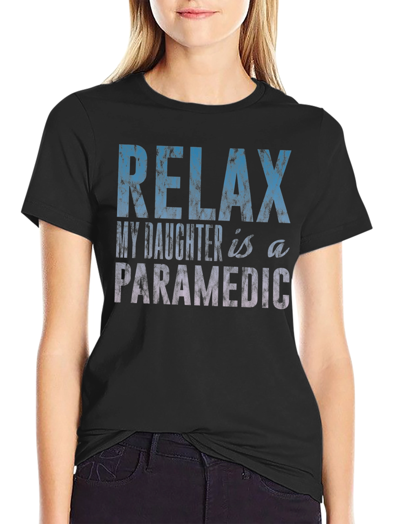 Relax My Daughter is a Paramedic T-Shirt