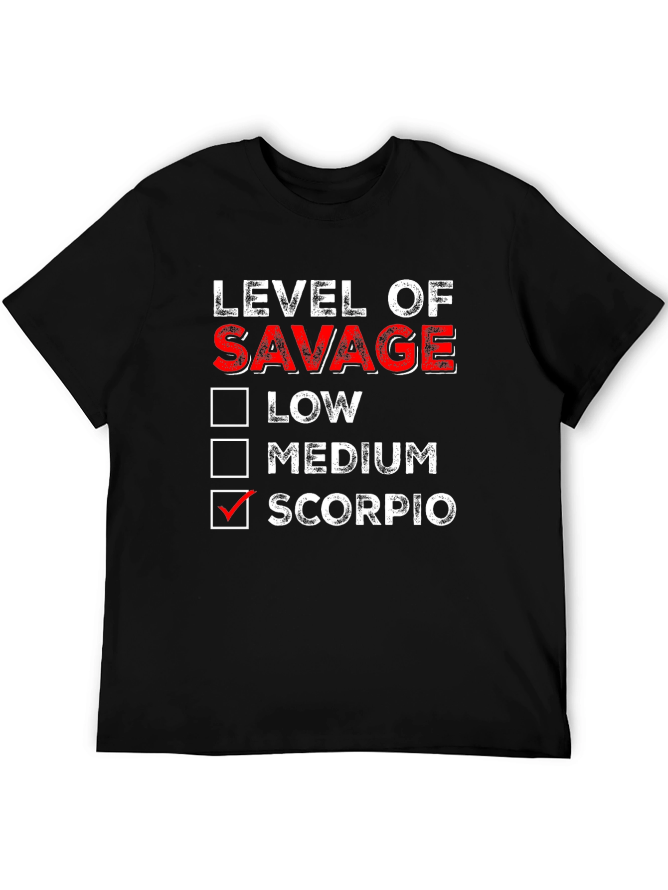 Level of Savage Scorpio T-Shirt