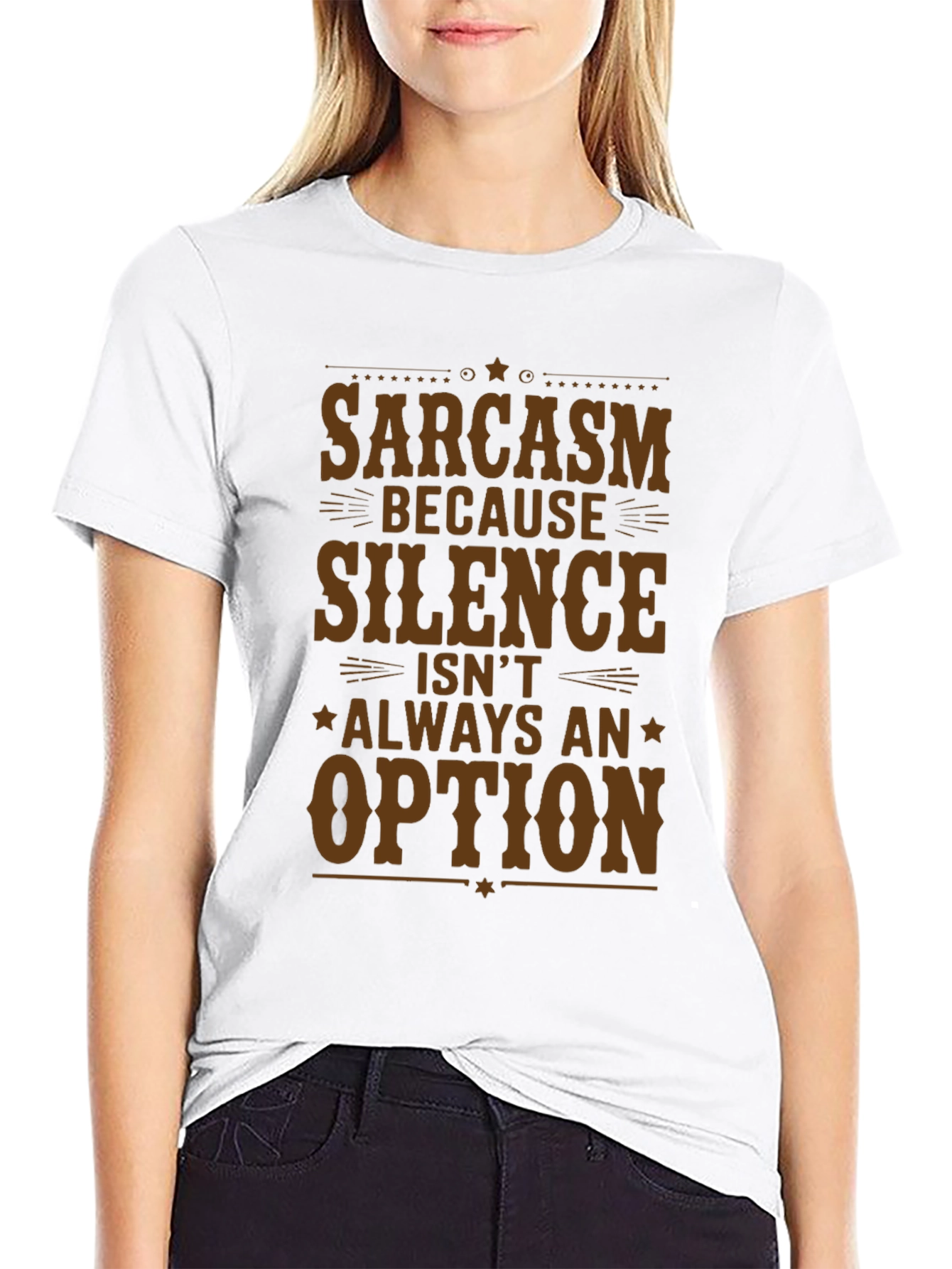 Sarcasm T-Shirt - Silence Isnt Always an Option