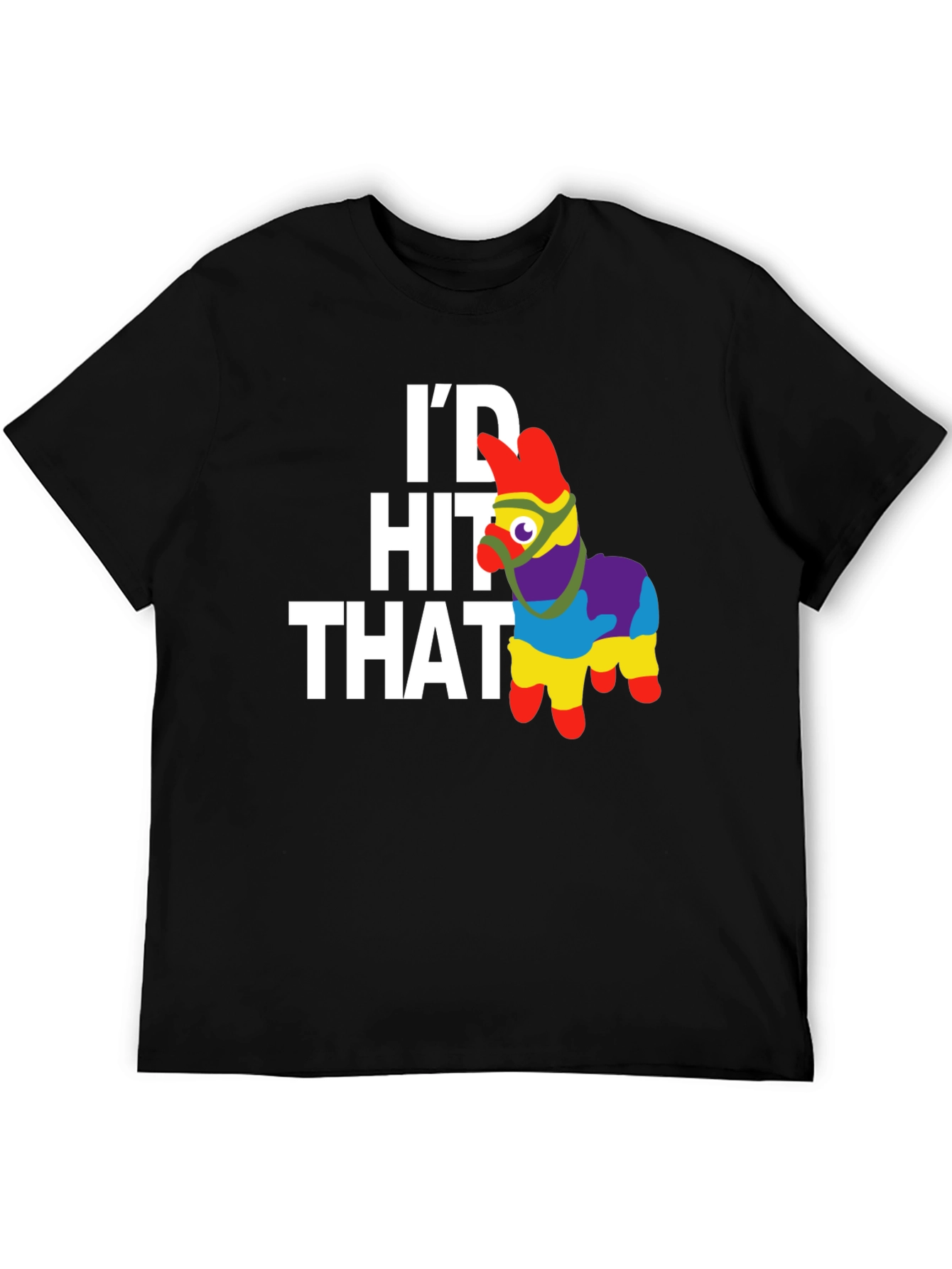 Id Hit That Pinata Funny Mens T-Shirt