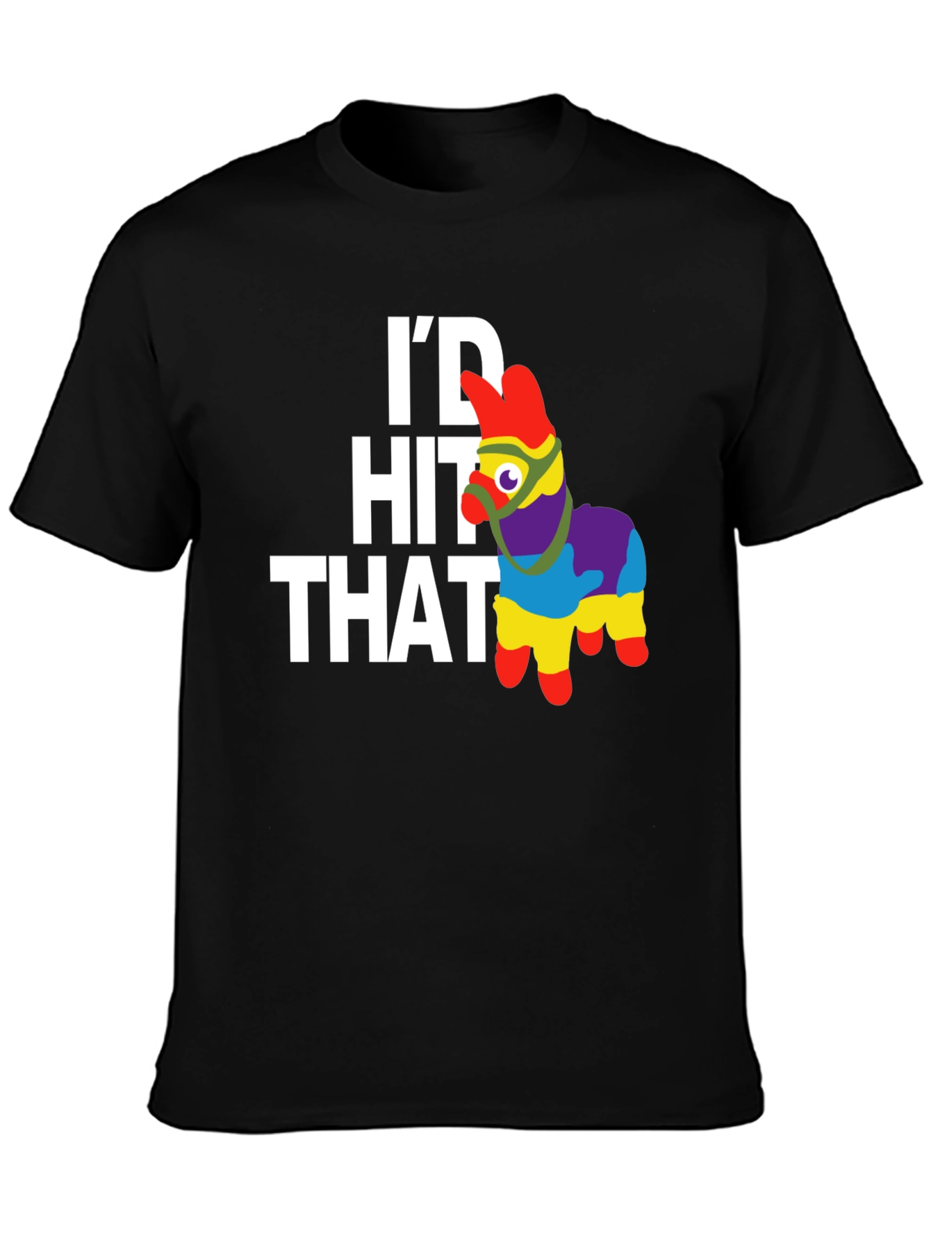 Id Hit That Pinata Funny Mens T-Shirt