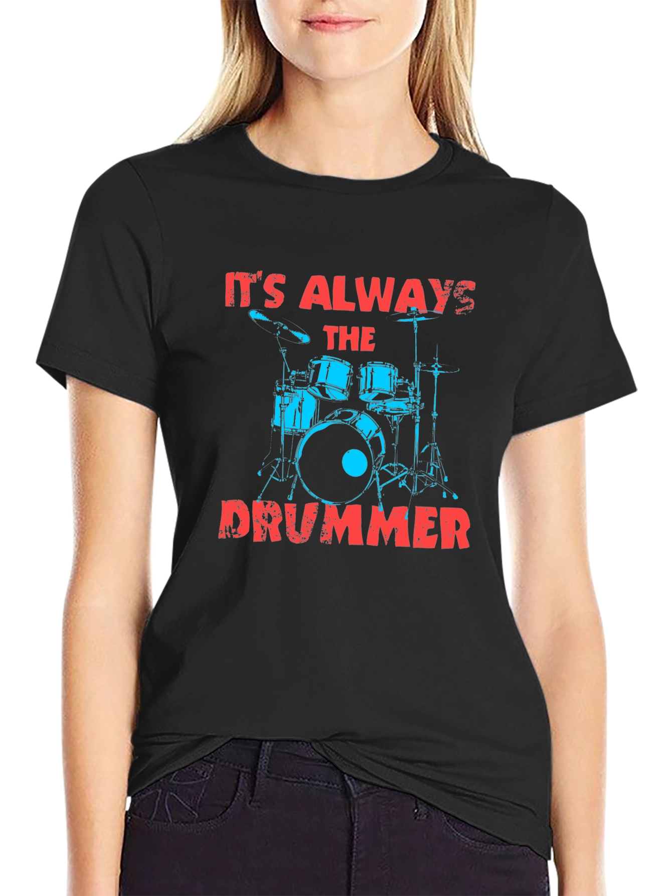 Its Always The Drummer Graphic T-Shirt