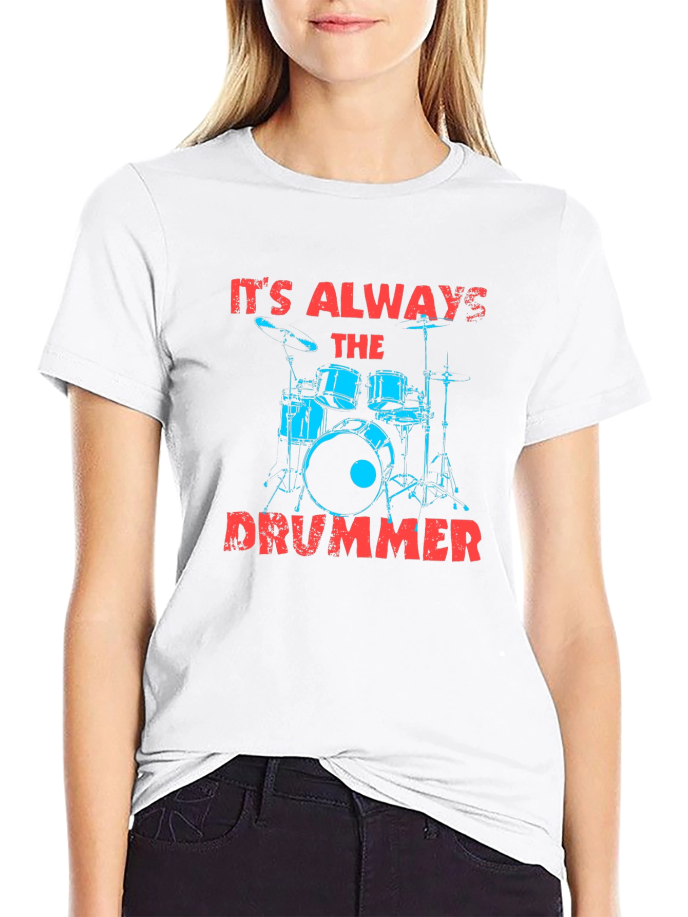 Its Always The Drummer Graphic T-Shirt