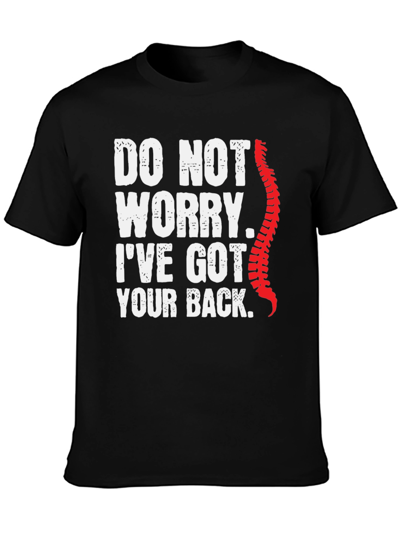 Funny Chiropractor T-Shirt: Ive Got Your Back
