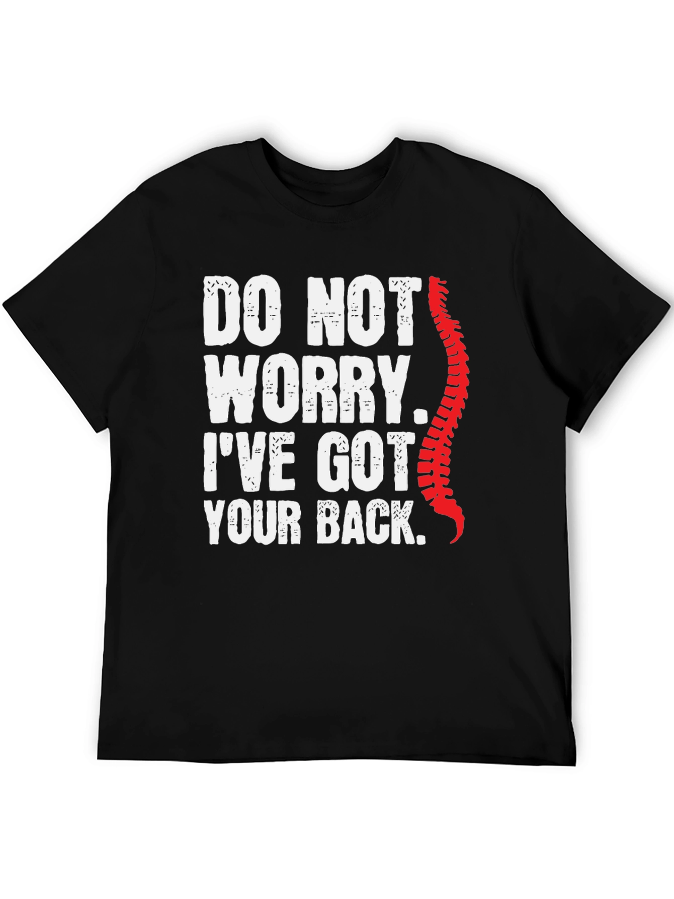 Funny Chiropractor T-Shirt: Ive Got Your Back