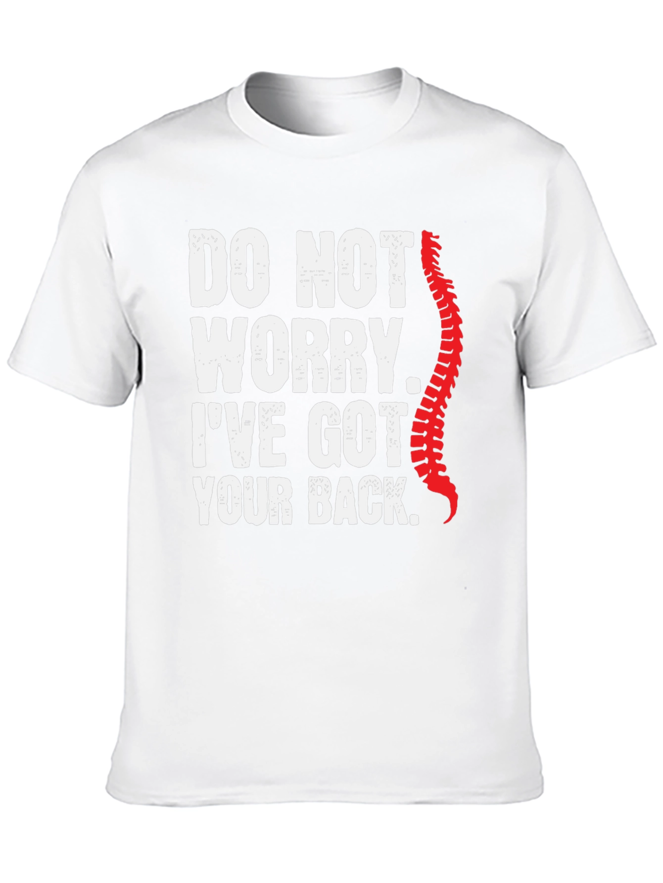 Funny Chiropractor T-Shirt: Ive Got Your Back