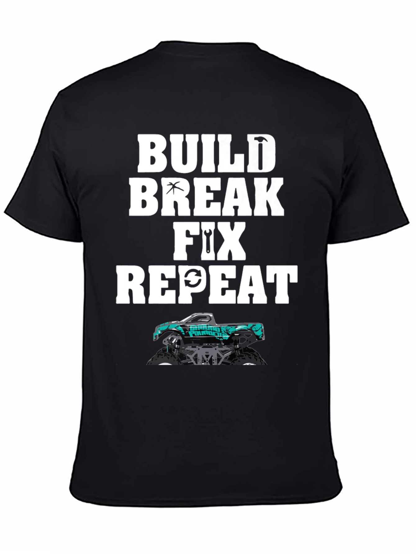 Build Break Fix Repeat RC Truck Graphic Tee