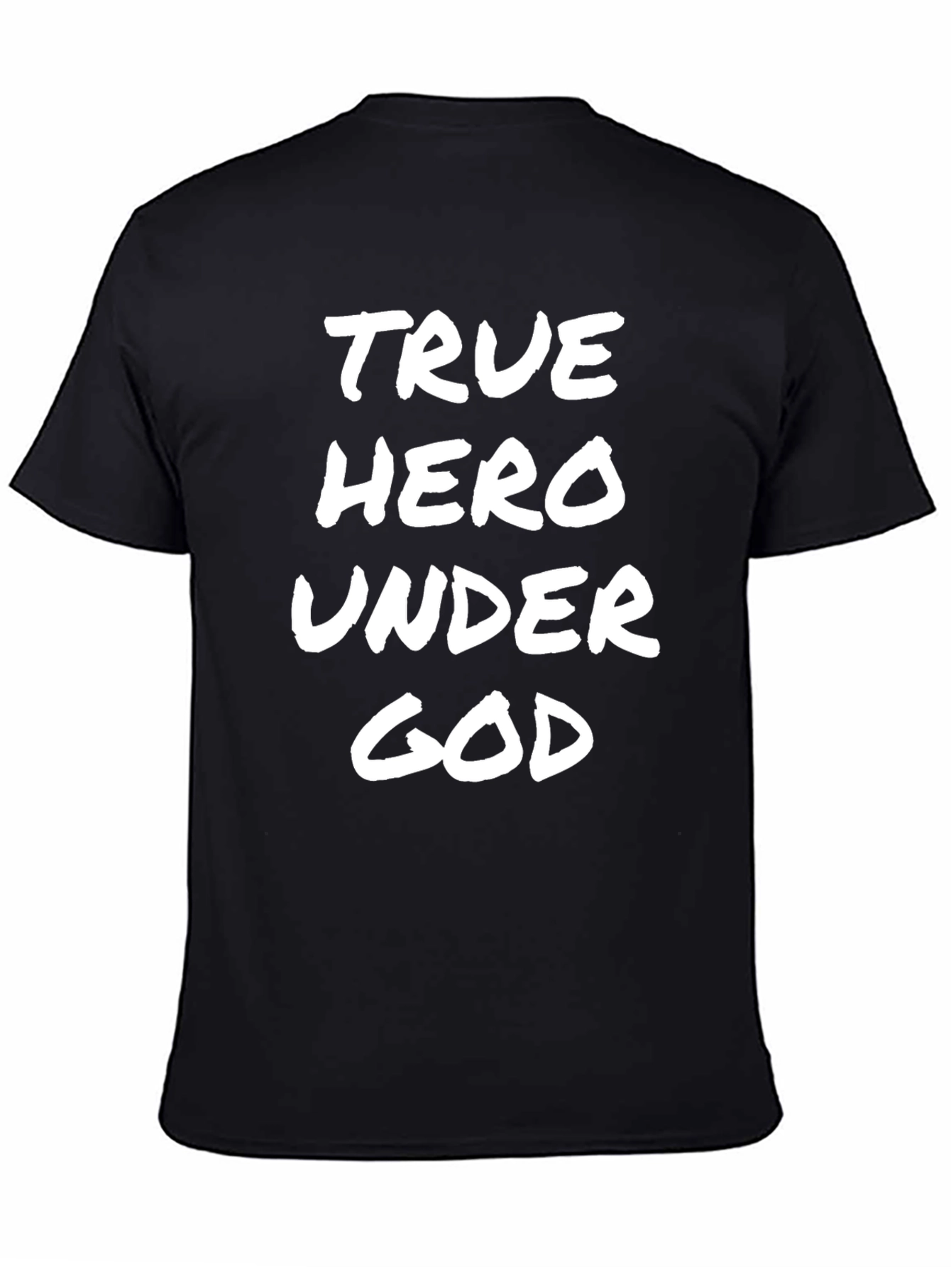 True Hero Under God - Graphic T-Shirt