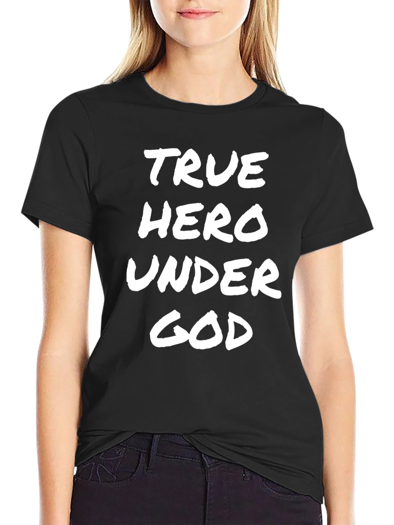 True Hero Under God - Graphic T-Shirt