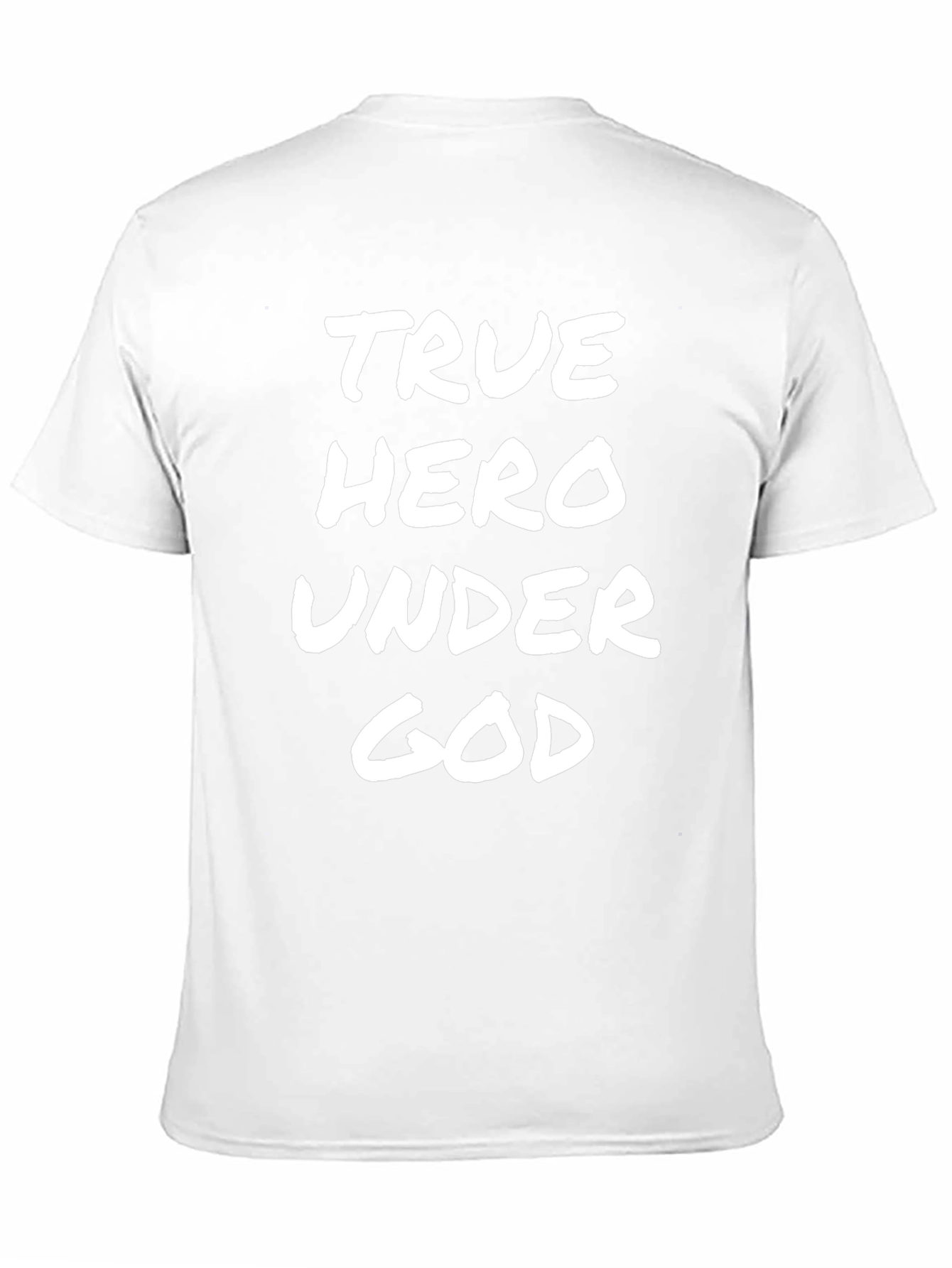 True Hero Under God - Graphic T-Shirt