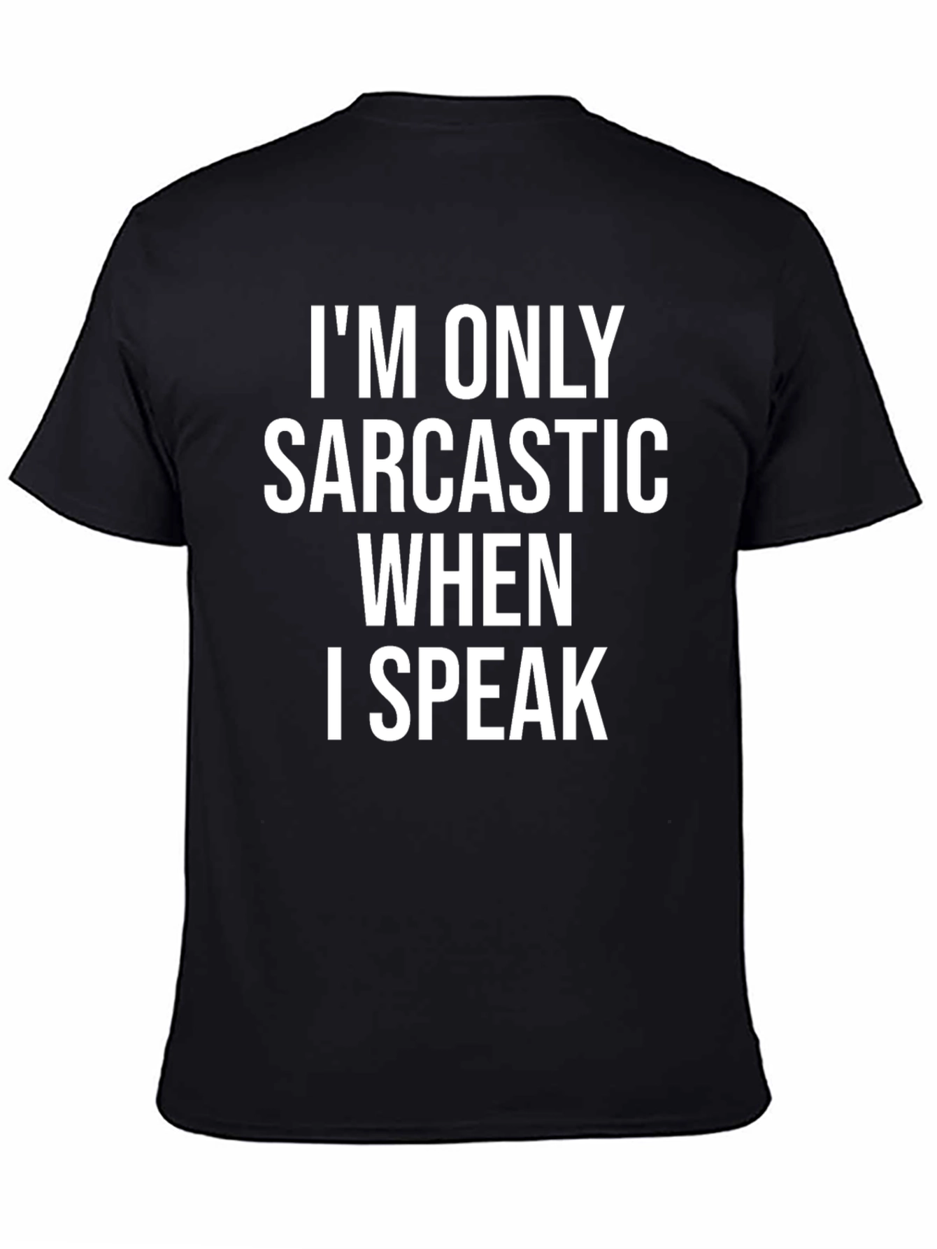 Sarcastic T-Shirt: Funny Humor Statement Tee