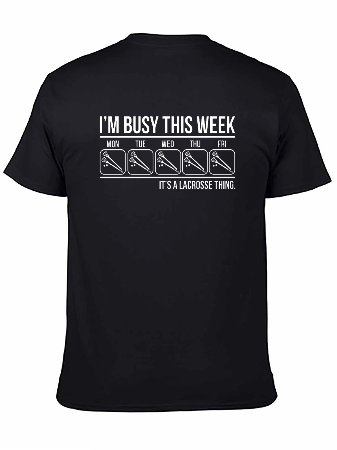 Lacrosse Week T-Shirt - Busy Schedule