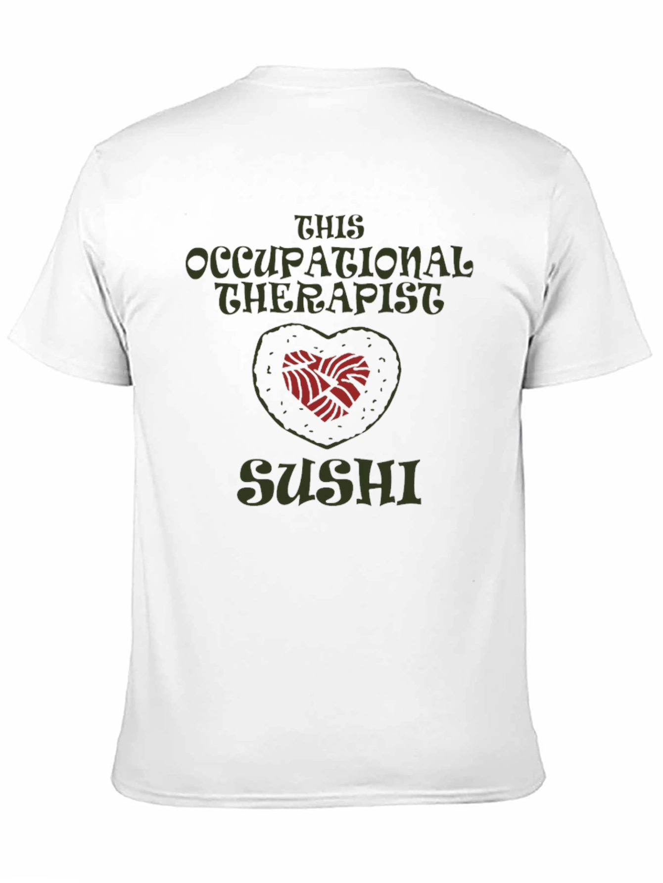 Occupational Therapist Sushi T-Shirt