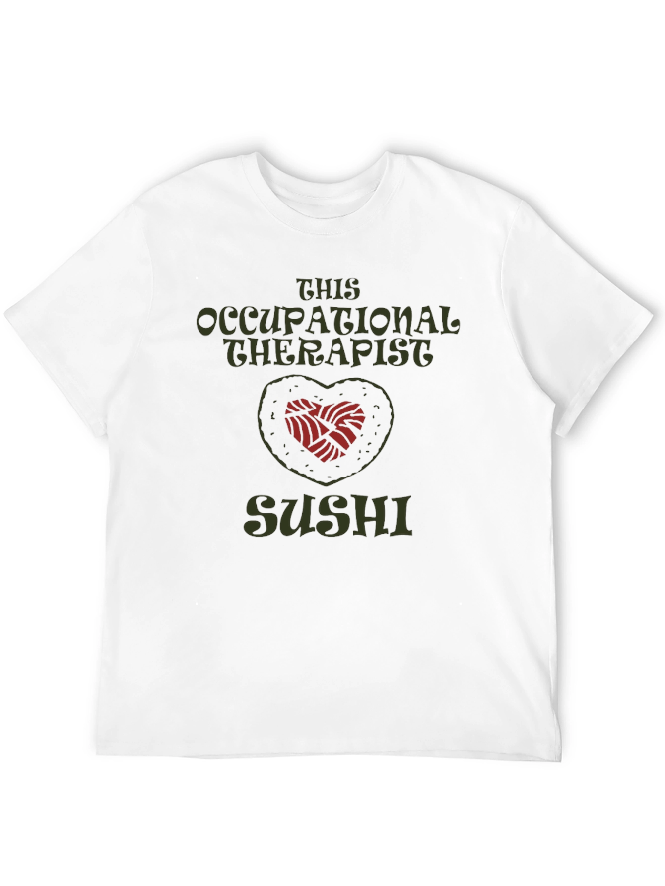 Occupational Therapist Sushi T-Shirt