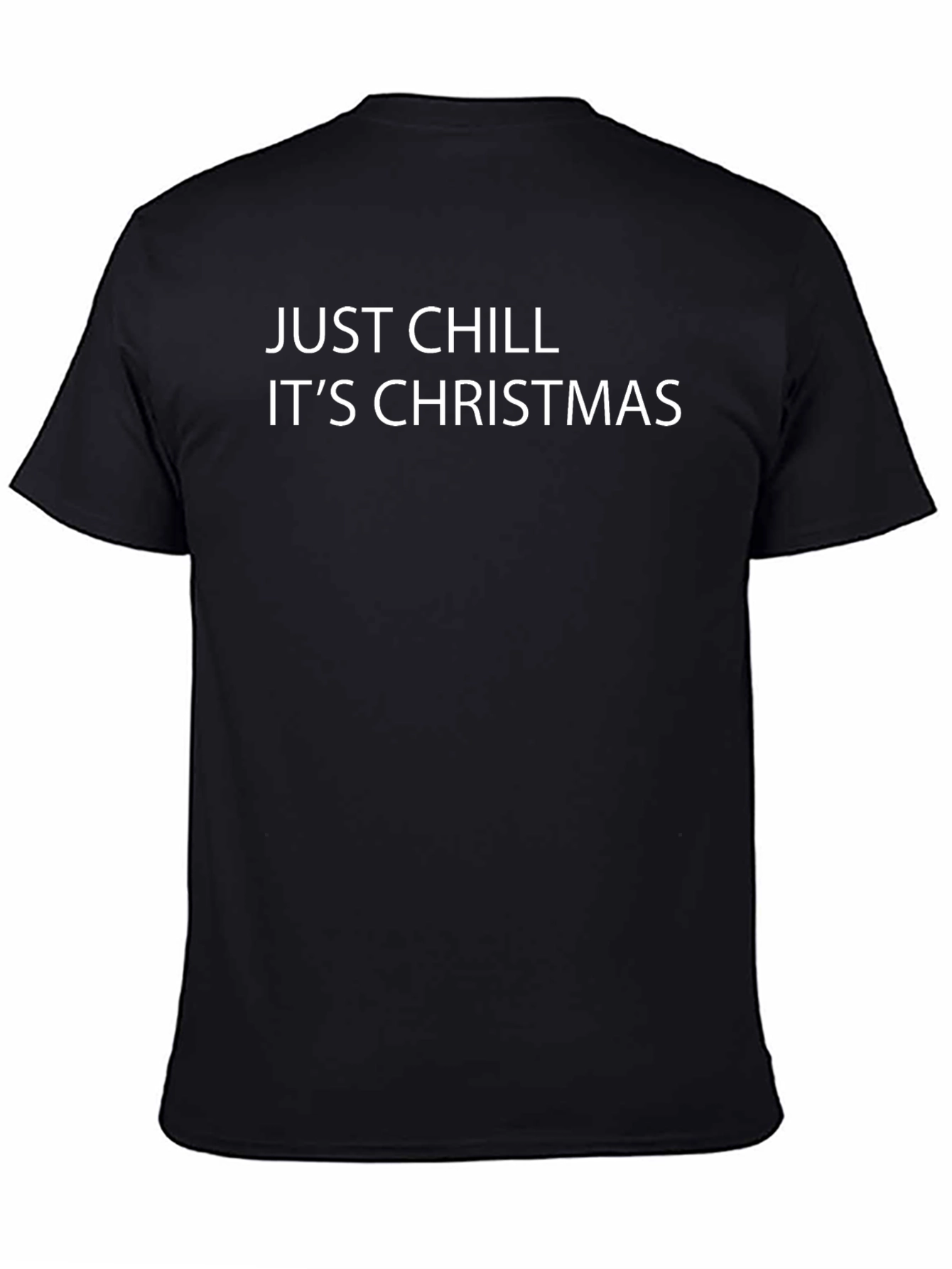 Just Chill Its Christmas Black T-Shirt