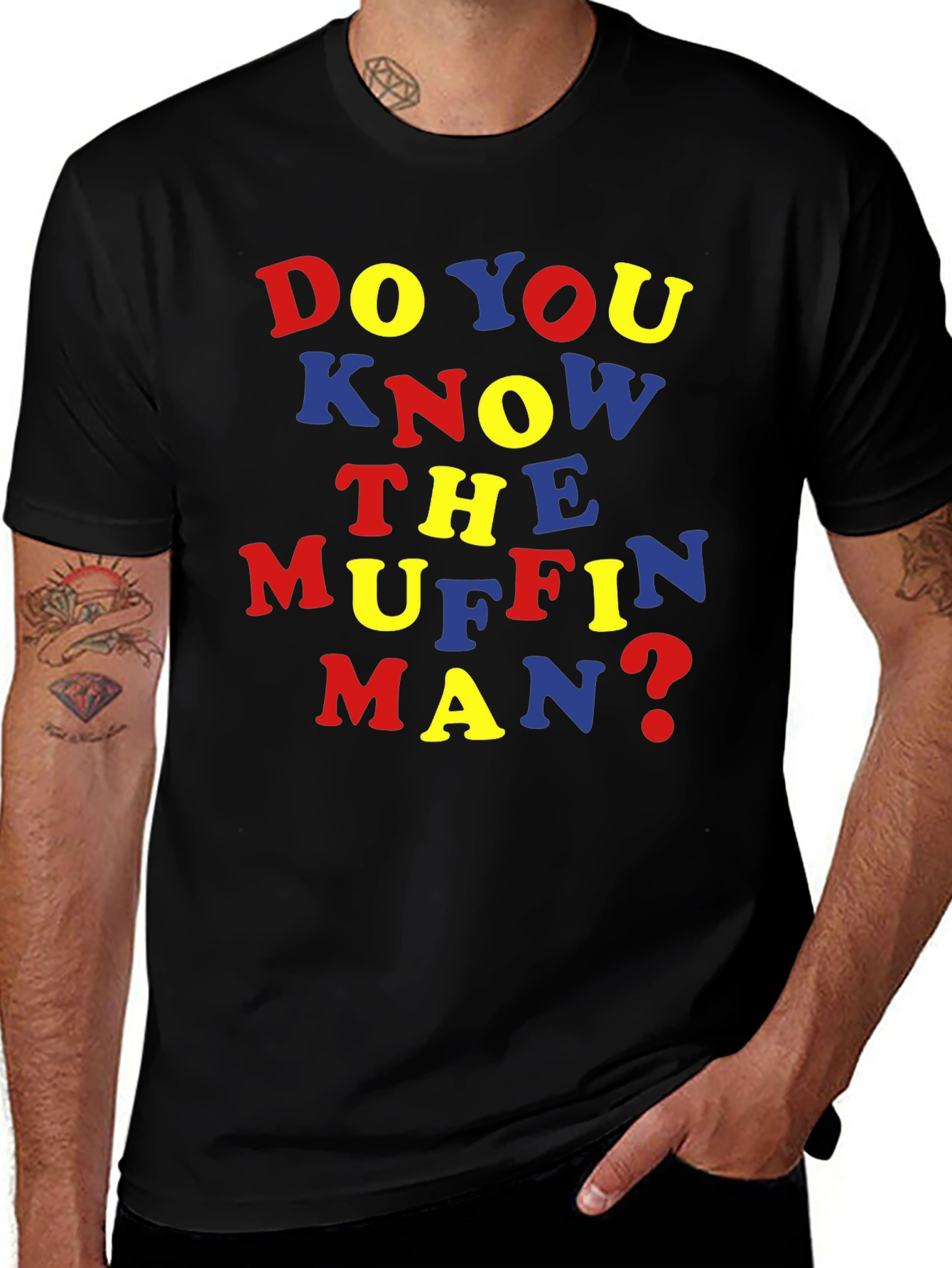 Do You Know the Muffin Man? T-Shirt