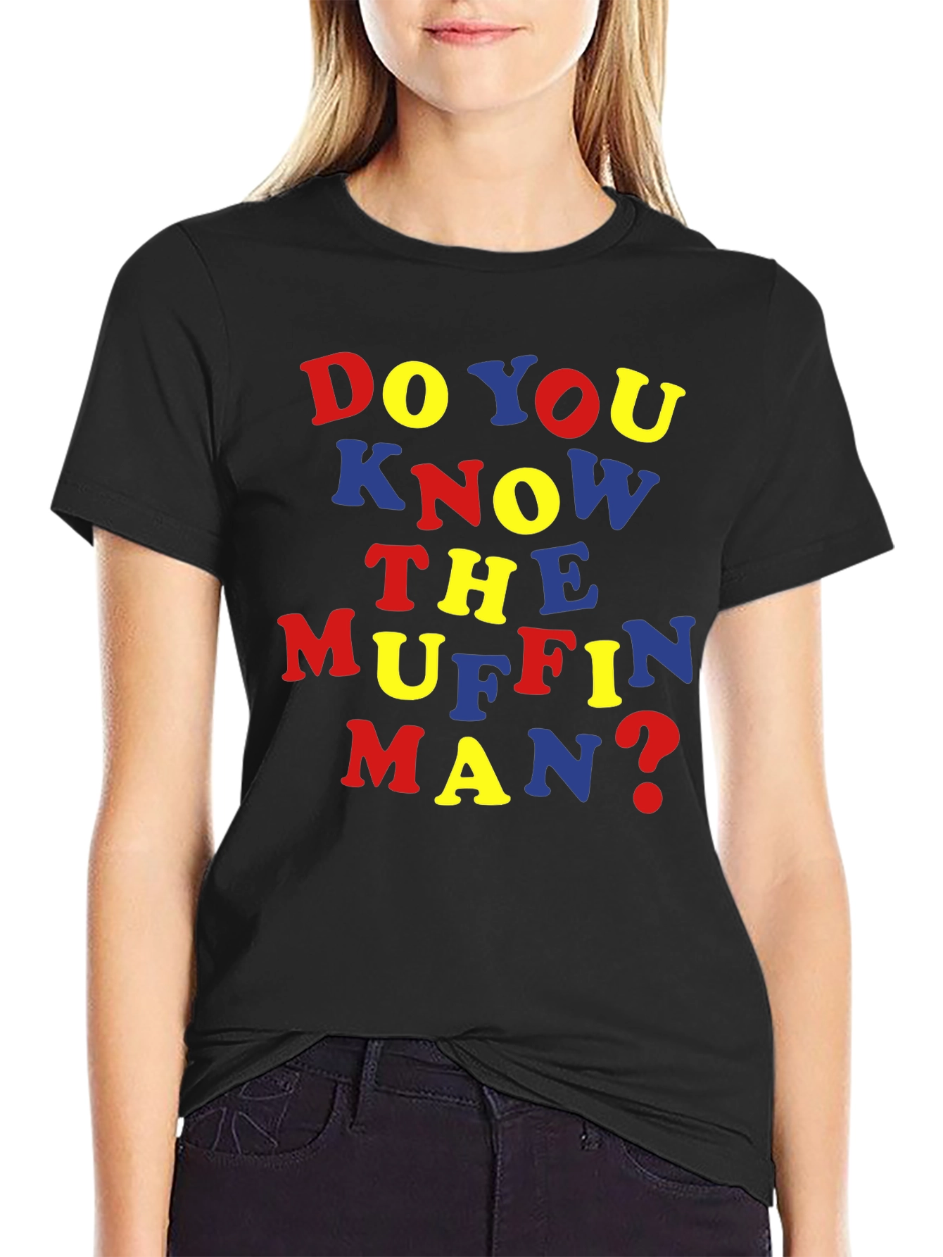 Do You Know the Muffin Man? T-Shirt