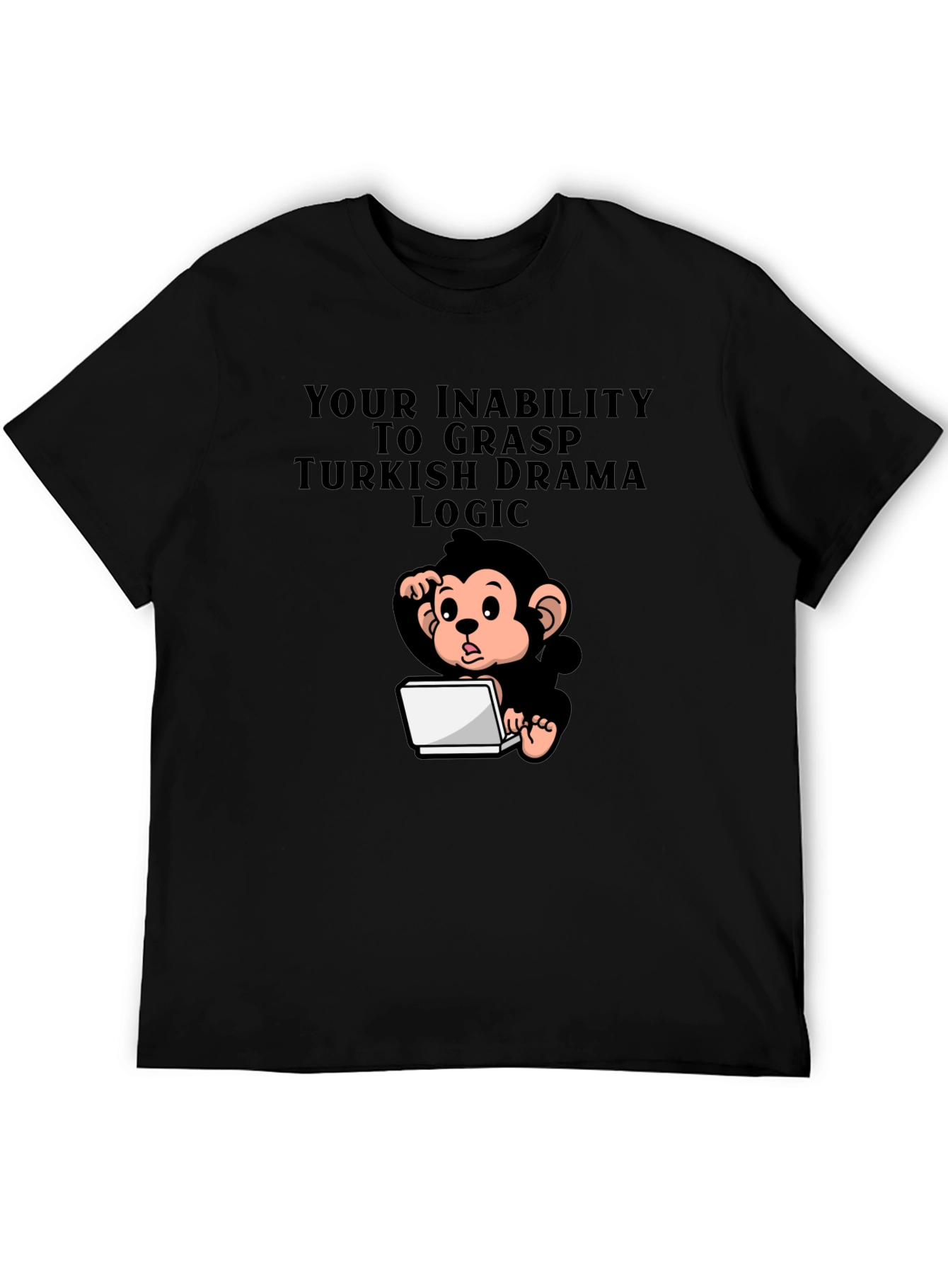 Humorous Monkey Turkish Drama Logic T-Shirt