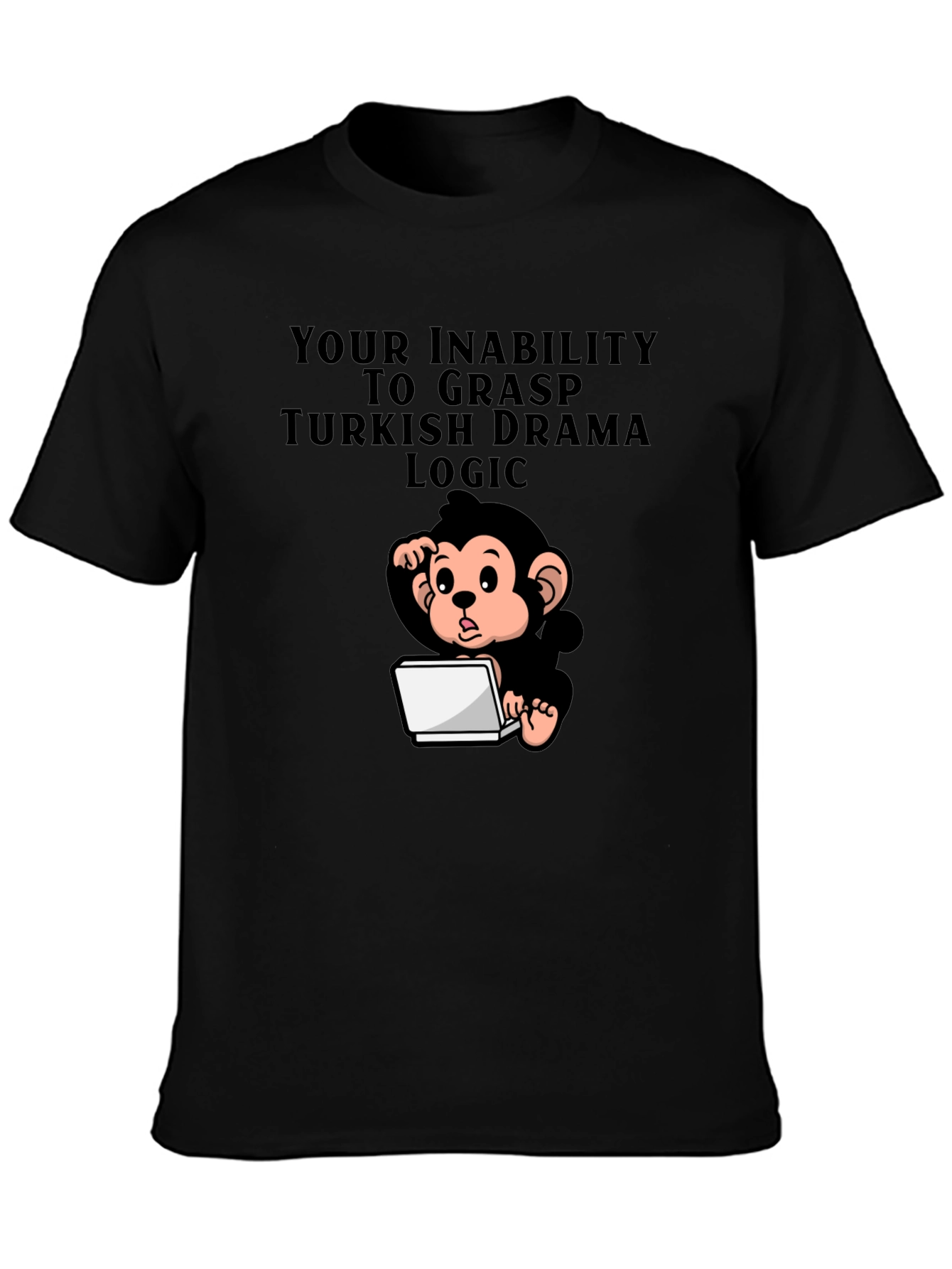 Humorous Monkey Turkish Drama Logic T-Shirt